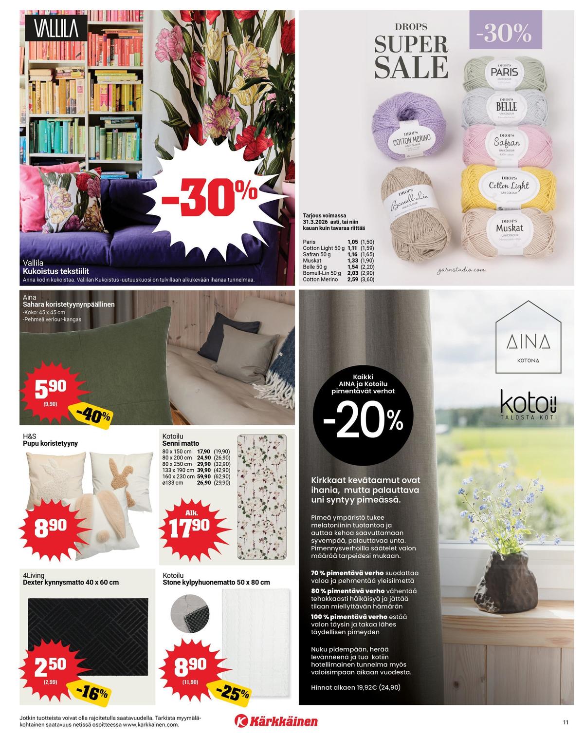 Katso ketjun Kärkkäinen tarjouslehti viikolta 13 sivustolla Viikkotarjoukset.fi. Löydät monia hyviä tarjouksia erilaisista tuotteista, esimerkiksi matot kotoilu tai matot kotoilu. Lue tarjouslehti täältä! Sivu 11