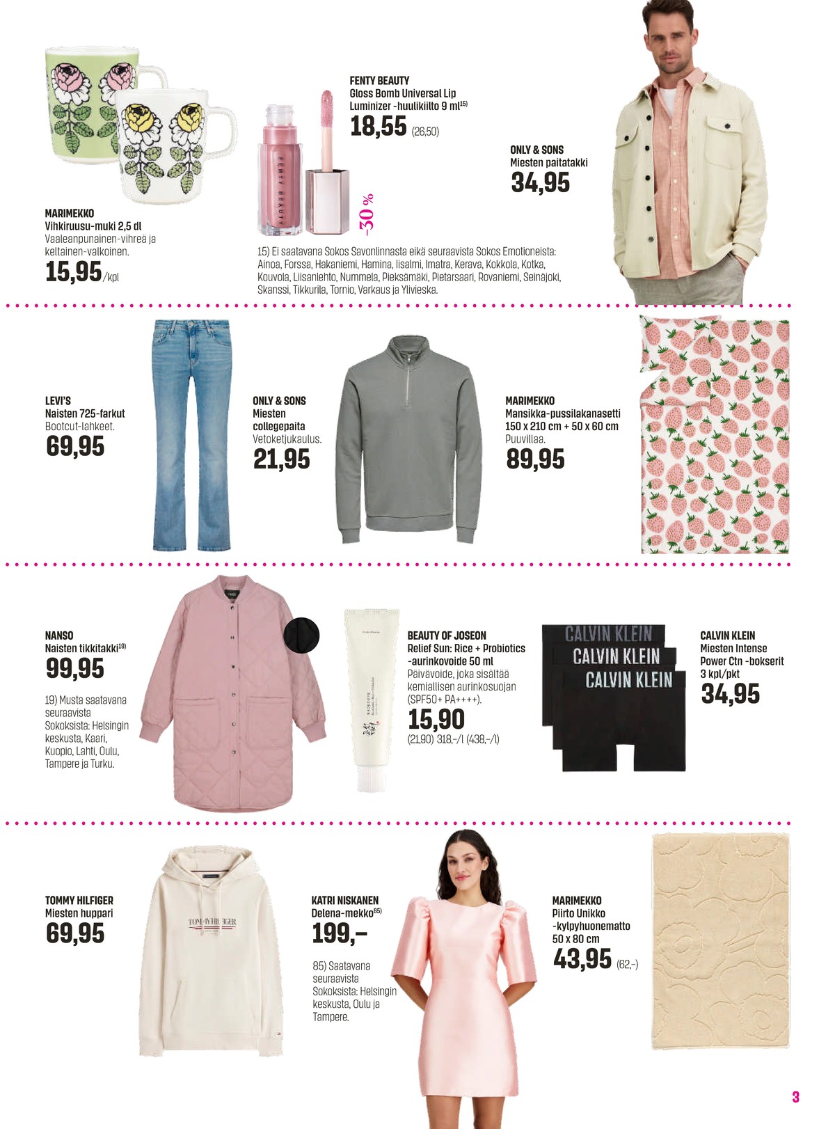 Katso ketjun Sokos tarjouslehti viikolta 13 sivustolla Viikkotarjoukset.fi. Löydät monia hyviä tarjouksia erilaisista tuotteista, esimerkiksi mukit vihkiruusu tai huulikiillot fenty beauty by rihanna. Lue tarjouslehti täältä! Sivu 3