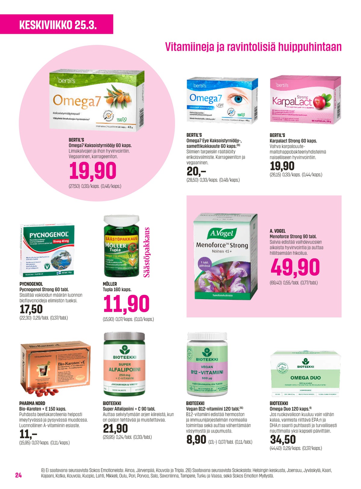 Katso ketjun Sokos tarjouslehti viikolta 13 sivustolla Viikkotarjoukset.fi. Löydät monia hyviä tarjouksia erilaisista tuotteista, esimerkiksi lisäravinteet omega7 skin tai lisäravinteet omega7 skin. Lue tarjouslehti täältä! Sivu 24