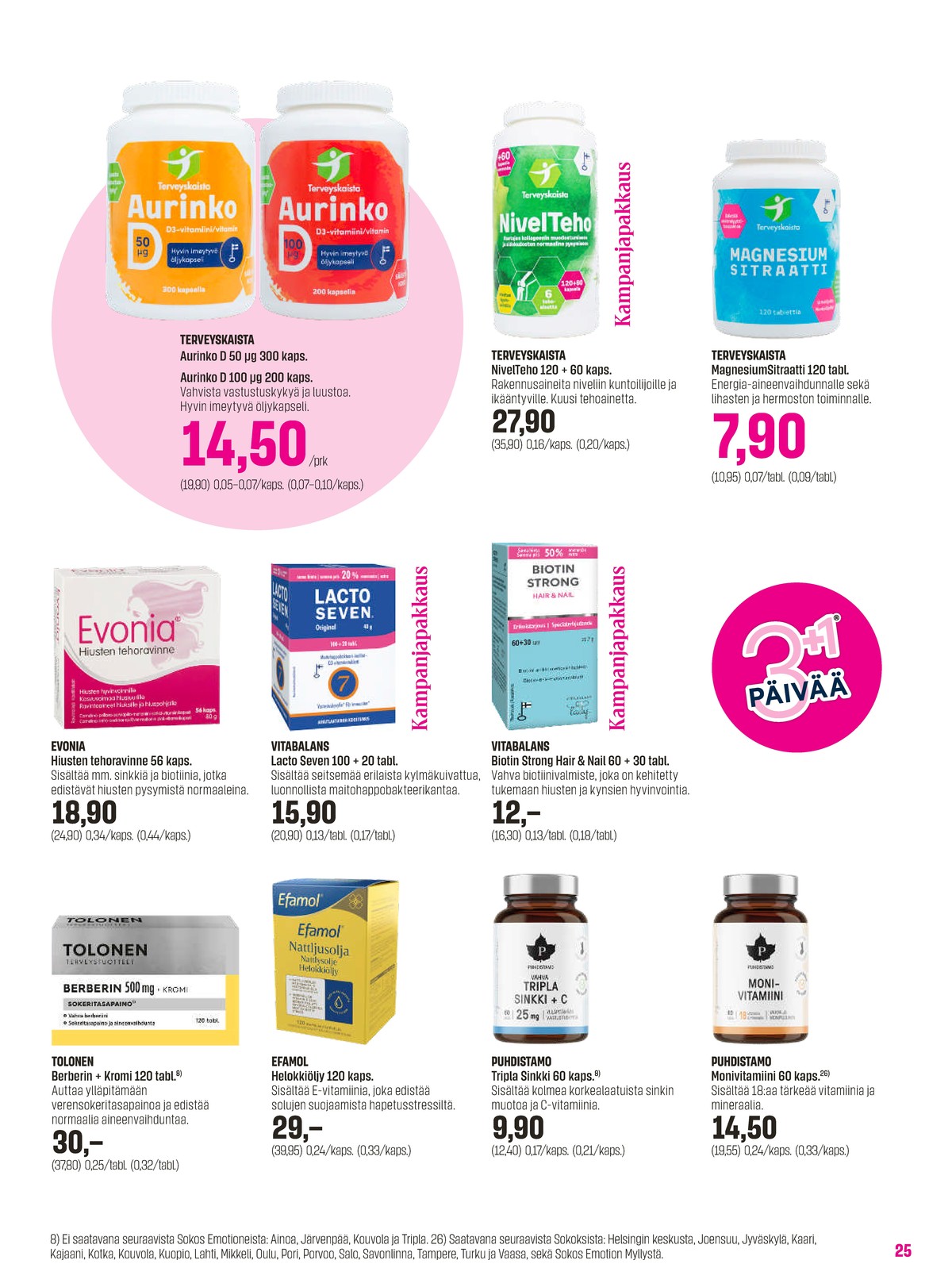 Katso ketjun Sokos tarjouslehti viikolta 13 sivustolla Viikkotarjoukset.fi. Löydät monia hyviä tarjouksia erilaisista tuotteista, esimerkiksi vitamiinit aurinko d tai terveystuotteet nivelteho. Lue tarjouslehti täältä! Sivu 25