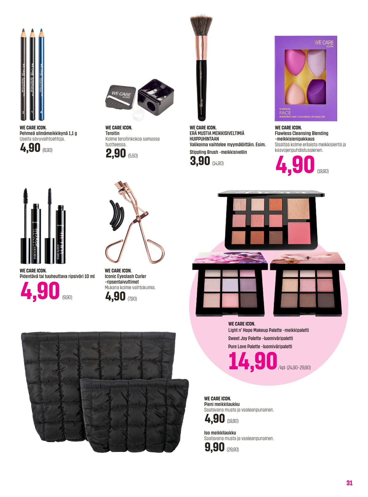 Katso ketjun Sokos tarjouslehti viikolta 13 sivustolla Viikkotarjoukset.fi. Löydät monia hyviä tarjouksia erilaisista tuotteista, esimerkiksi rajauskynät we care icon tai meikkaustarvikkeet we care icon. Lue tarjouslehti täältä! Sivu 31