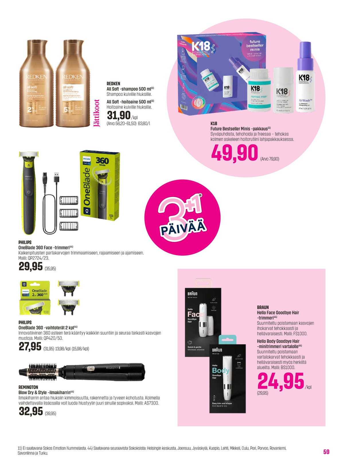 Katso ketjun Sokos tarjouslehti viikolta 13 sivustolla Viikkotarjoukset.fi. Löydät monia hyviä tarjouksia erilaisista tuotteista, esimerkiksi shampoot all soft tai hoitoaineet all soft. Lue tarjouslehti täältä! Sivu 59