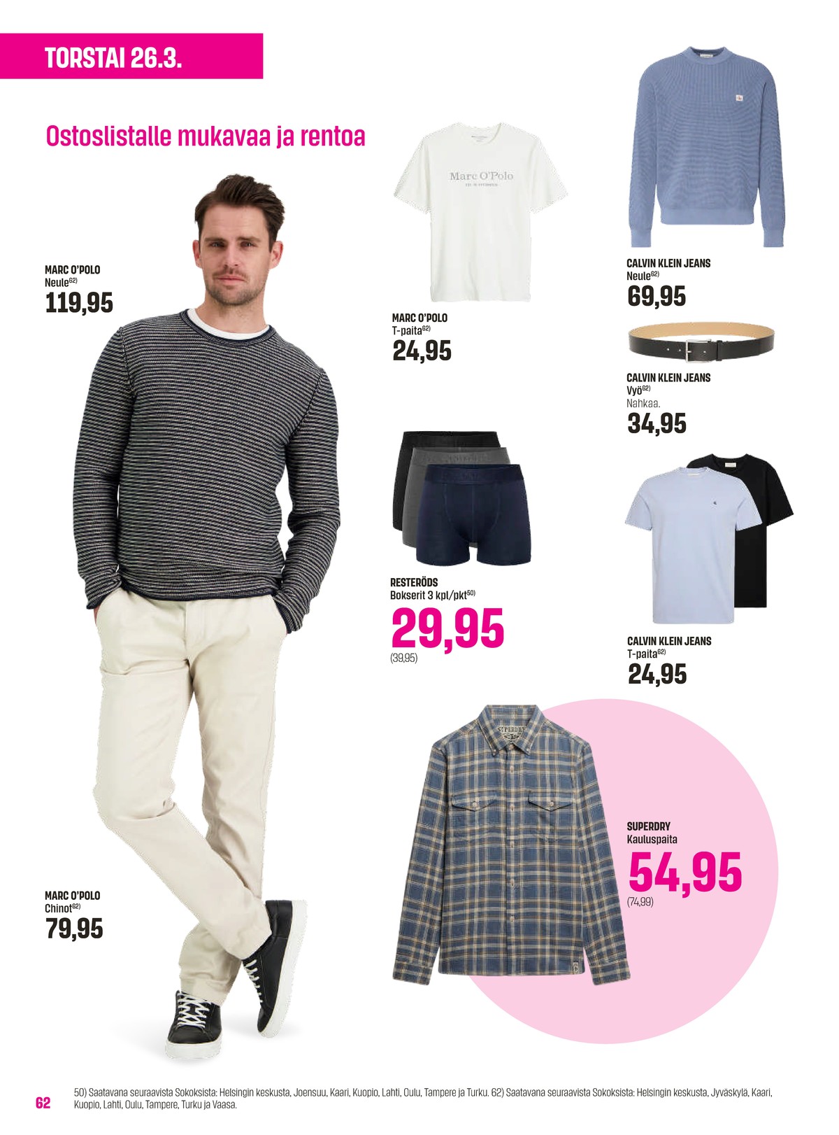 Katso ketjun Sokos tarjouslehti viikolta 13 sivustolla Viikkotarjoukset.fi. Löydät monia hyviä tarjouksia erilaisista tuotteista. Lue tarjouslehti täältä! Sivu 62