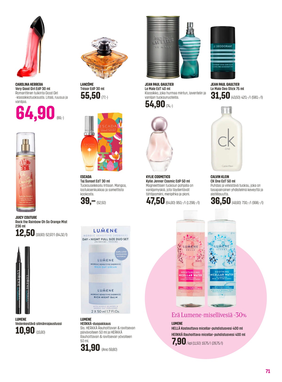 Katso ketjun Sokos tarjouslehti viikolta 13 sivustolla Viikkotarjoukset.fi. Löydät monia hyviä tarjouksia erilaisista tuotteista, esimerkiksi parfyymit carolina herrera tai parfyymit lancome. Lue tarjouslehti täältä! Sivu 71