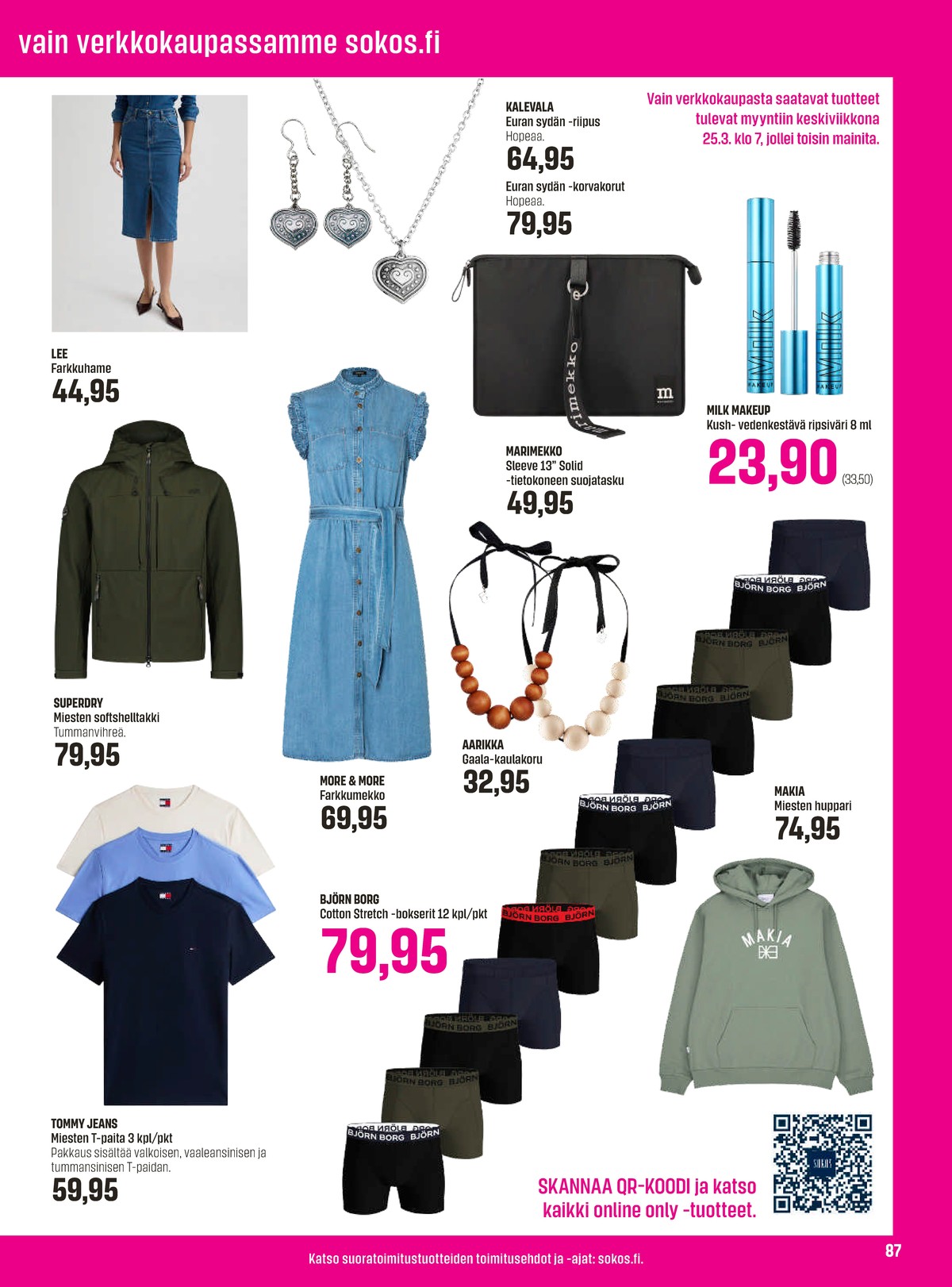 Katso ketjun Sokos tarjouslehti viikolta 13 sivustolla Viikkotarjoukset.fi. Löydät monia hyviä tarjouksia erilaisista tuotteista, esimerkiksi tietokonelaukut marimekko tai maskarat milk makeup. Lue tarjouslehti täältä! Sivu 87