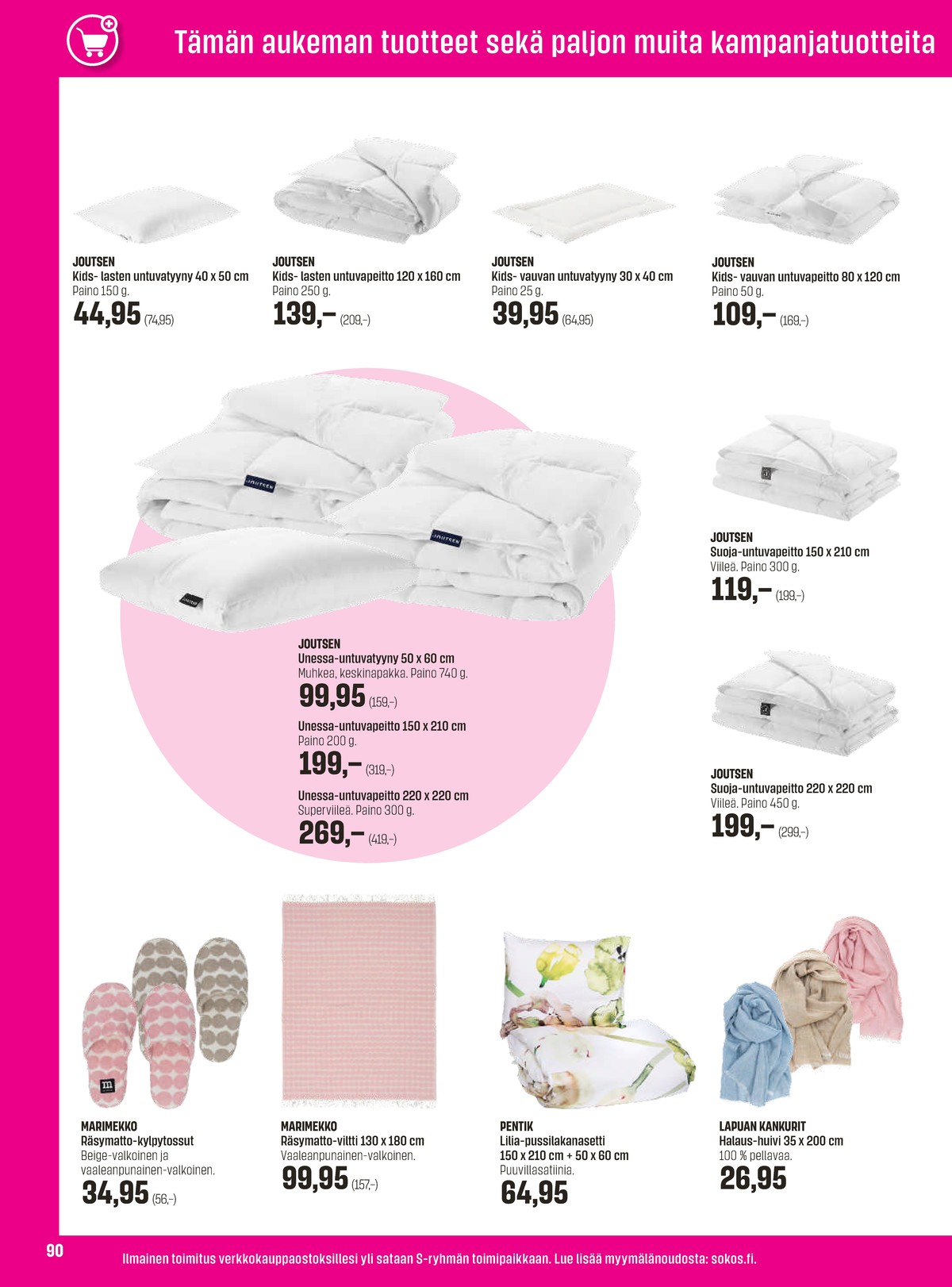 Katso ketjun Sokos tarjouslehti viikolta 13 sivustolla Viikkotarjoukset.fi. Löydät monia hyviä tarjouksia erilaisista tuotteista, esimerkiksi tyynyt joutsen tai peitteet joutsen. Lue tarjouslehti täältä! Sivu 90