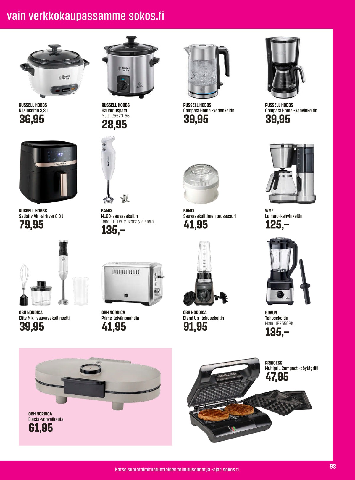 Katso ketjun Sokos tarjouslehti viikolta 13 sivustolla Viikkotarjoukset.fi. Löydät monia hyviä tarjouksia erilaisista tuotteista, esimerkiksi riisinkeittimet russell hobbs tai haudepadat russell hobbs. Lue tarjouslehti täältä! Sivu 93