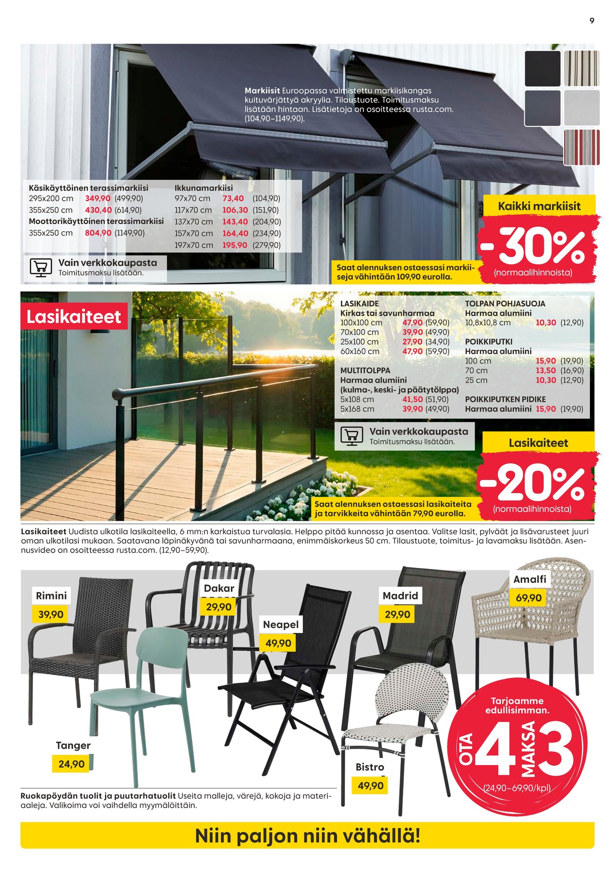 Katso ketjun Rusta tarjouslehti viikolta 13 sivustolla Viikkotarjoukset.fi. Löydät monia hyviä tarjouksia erilaisista tuotteista, esimerkiksi aitaelementit ei määritelty tai markiisit ei määritelty. Lue tarjouslehti täältä! Sivu 9