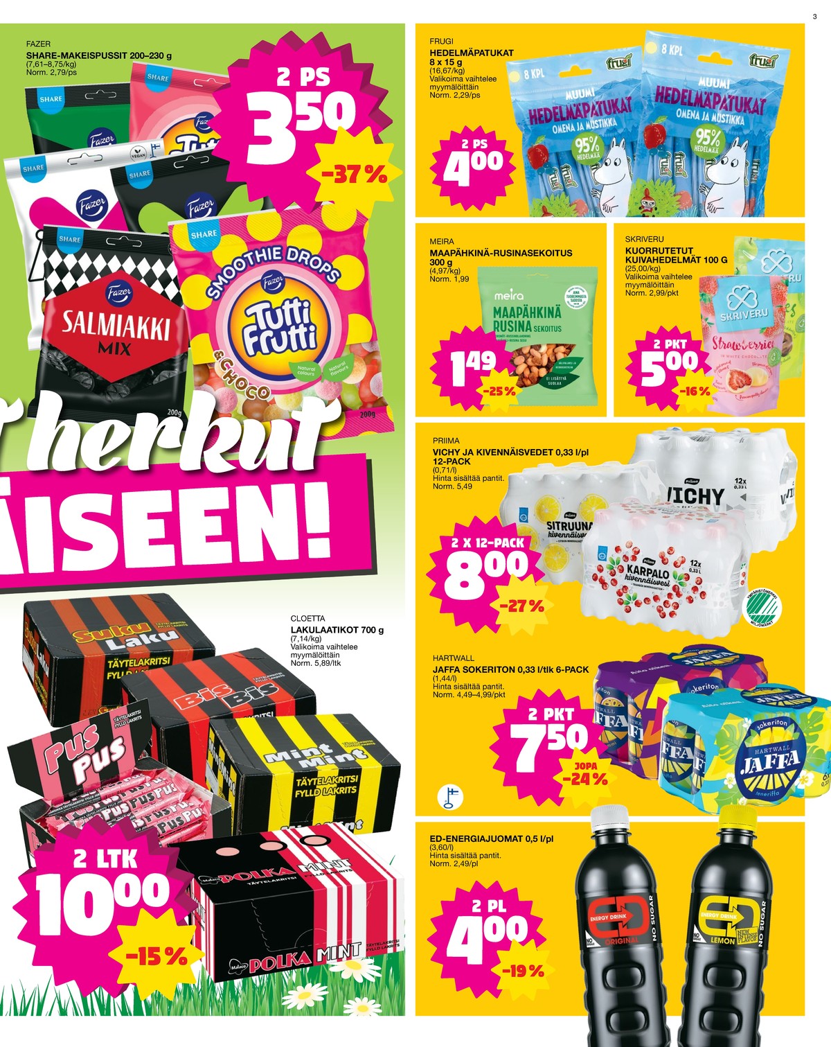 Katso ketjun Tokmanni tarjouslehti viikolta 13 sivustolla Viikkotarjoukset.fi. Löydät monia hyviä tarjouksia erilaisista tuotteista. Lue tarjouslehti täältä! Sivu 3