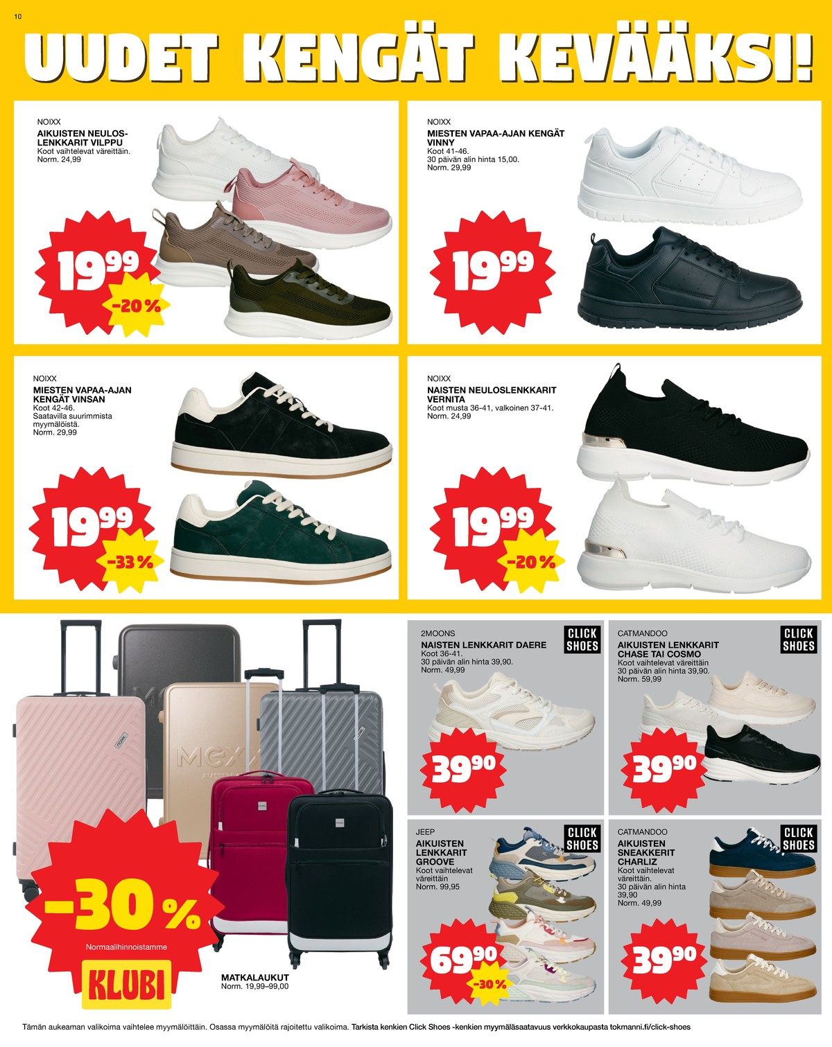 Katso ketjun Tokmanni tarjouslehti viikolta 13 sivustolla Viikkotarjoukset.fi. Löydät monia hyviä tarjouksia erilaisista tuotteista. Lue tarjouslehti täältä! Sivu 10