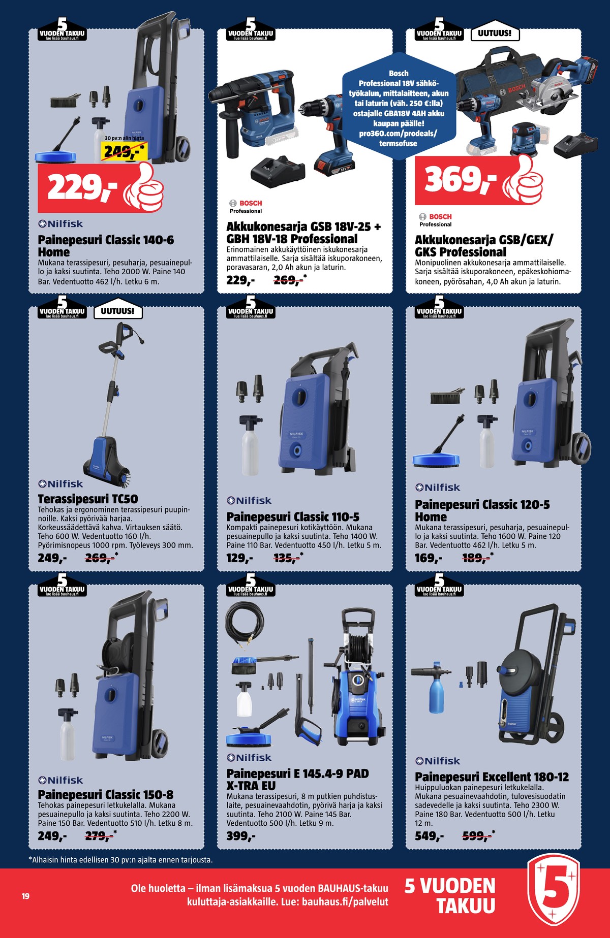 Katso ketjun Bauhaus tarjouslehti viikolta 13 sivustolla Viikkotarjoukset.fi. Löydät monia hyviä tarjouksia erilaisista tuotteista. Lue tarjouslehti täältä! Sivu 19