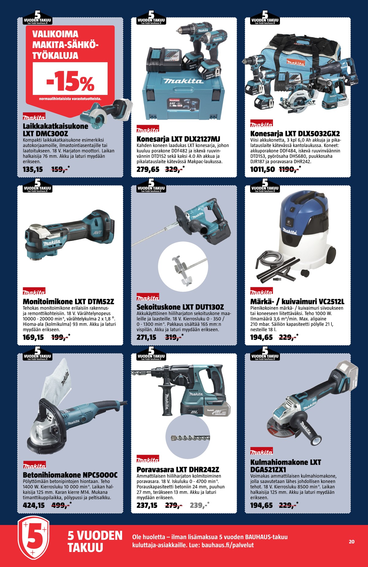 Katso ketjun Bauhaus tarjouslehti viikolta 13 sivustolla Viikkotarjoukset.fi. Löydät monia hyviä tarjouksia erilaisista tuotteista. Lue tarjouslehti täältä! Sivu 20