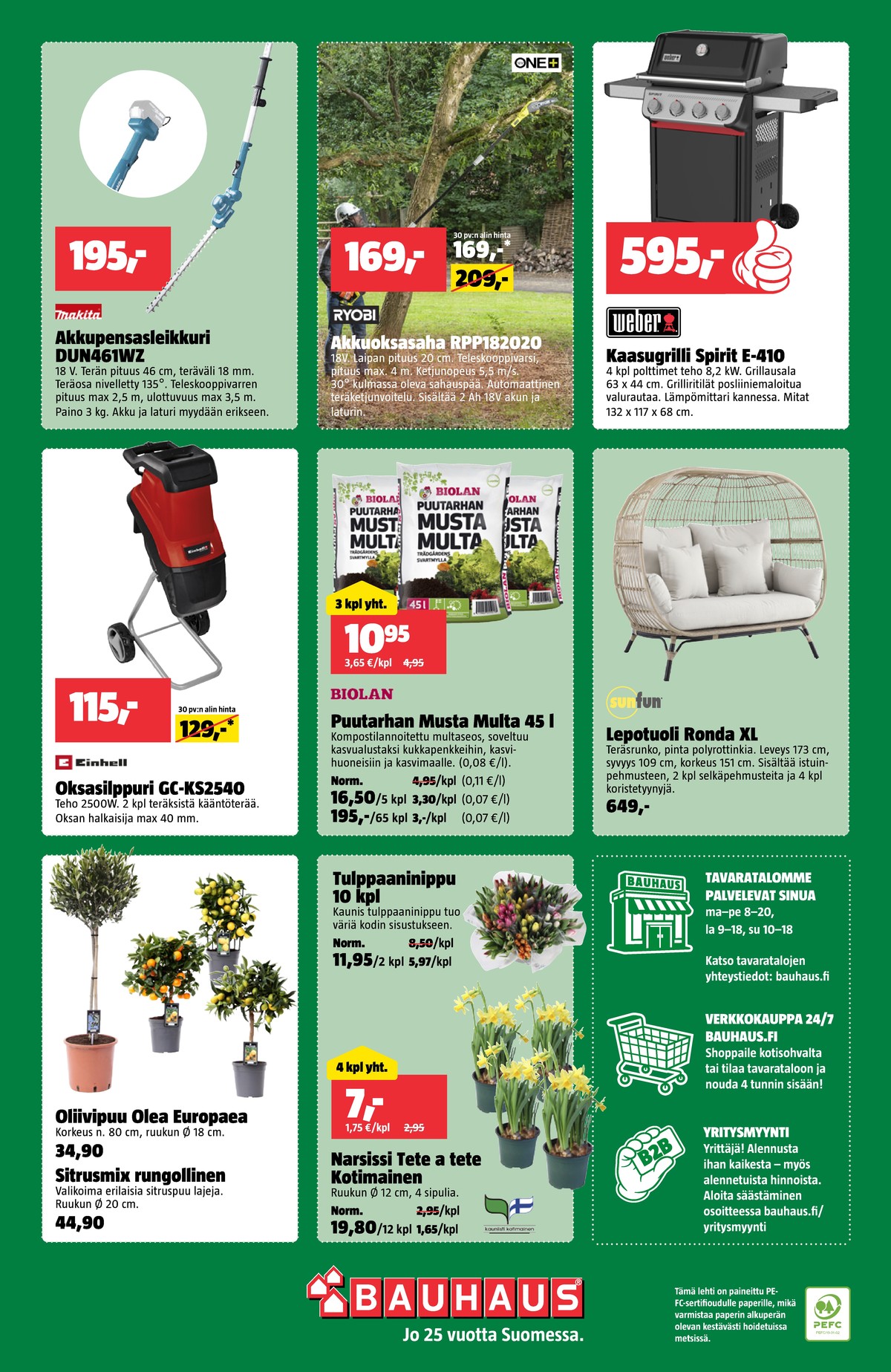 Katso ketjun Bauhaus tarjouslehti viikolta 13 sivustolla Viikkotarjoukset.fi. Löydät monia hyviä tarjouksia erilaisista tuotteista. Lue tarjouslehti täältä! Sivu 24
