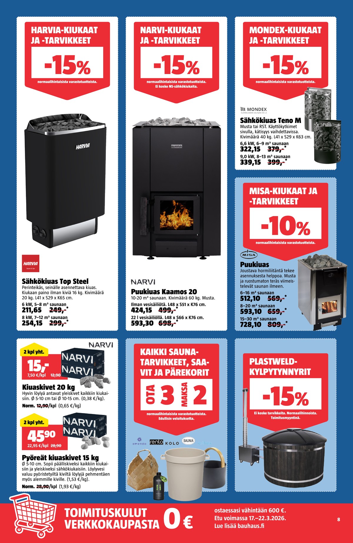 Katso ketjun Bauhaus tarjouslehti viikolta 13 sivustolla Viikkotarjoukset.fi. Löydät monia hyviä tarjouksia erilaisista tuotteista. Lue tarjouslehti täältä! Sivu 8