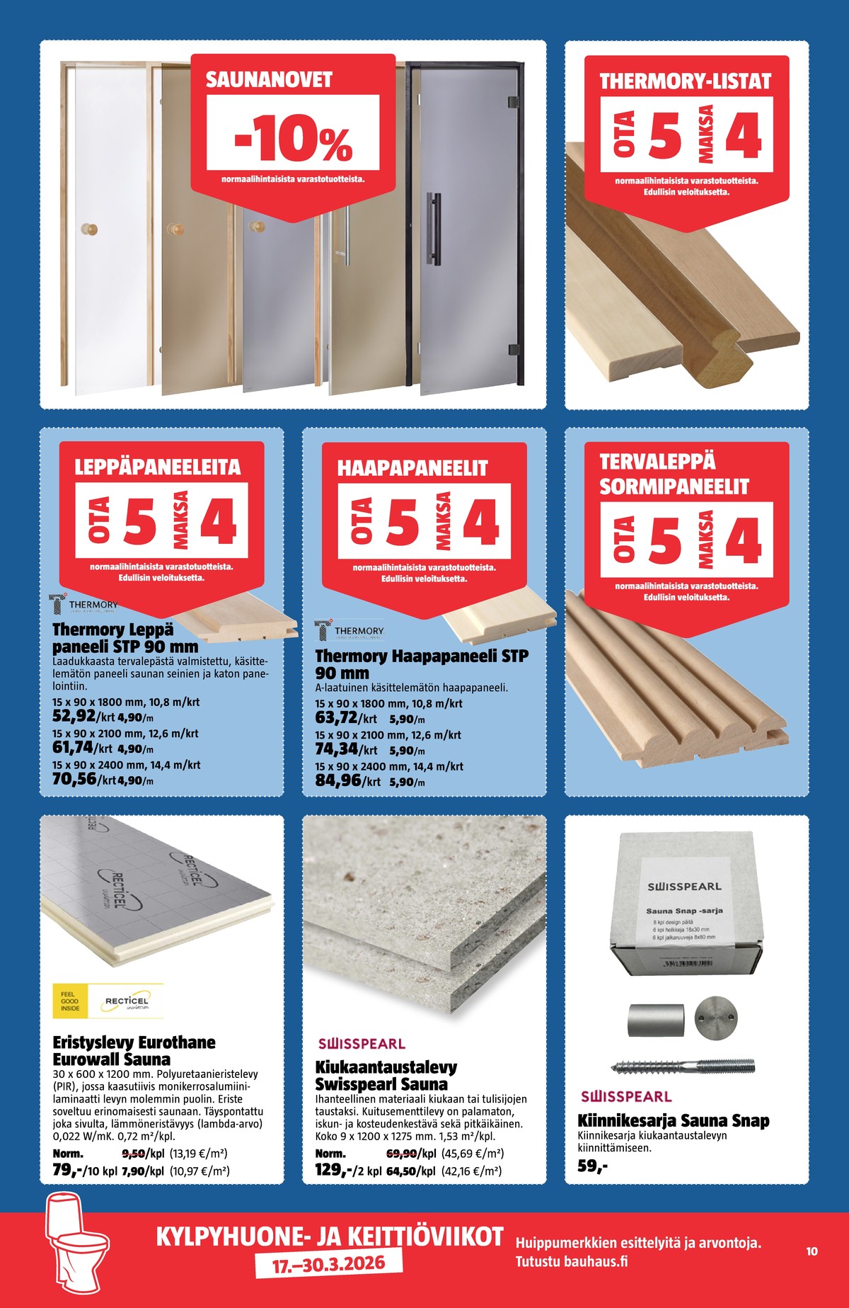 Katso ketjun Bauhaus tarjouslehti viikolta 13 sivustolla Viikkotarjoukset.fi. Löydät monia hyviä tarjouksia erilaisista tuotteista. Lue tarjouslehti täältä! Sivu 10