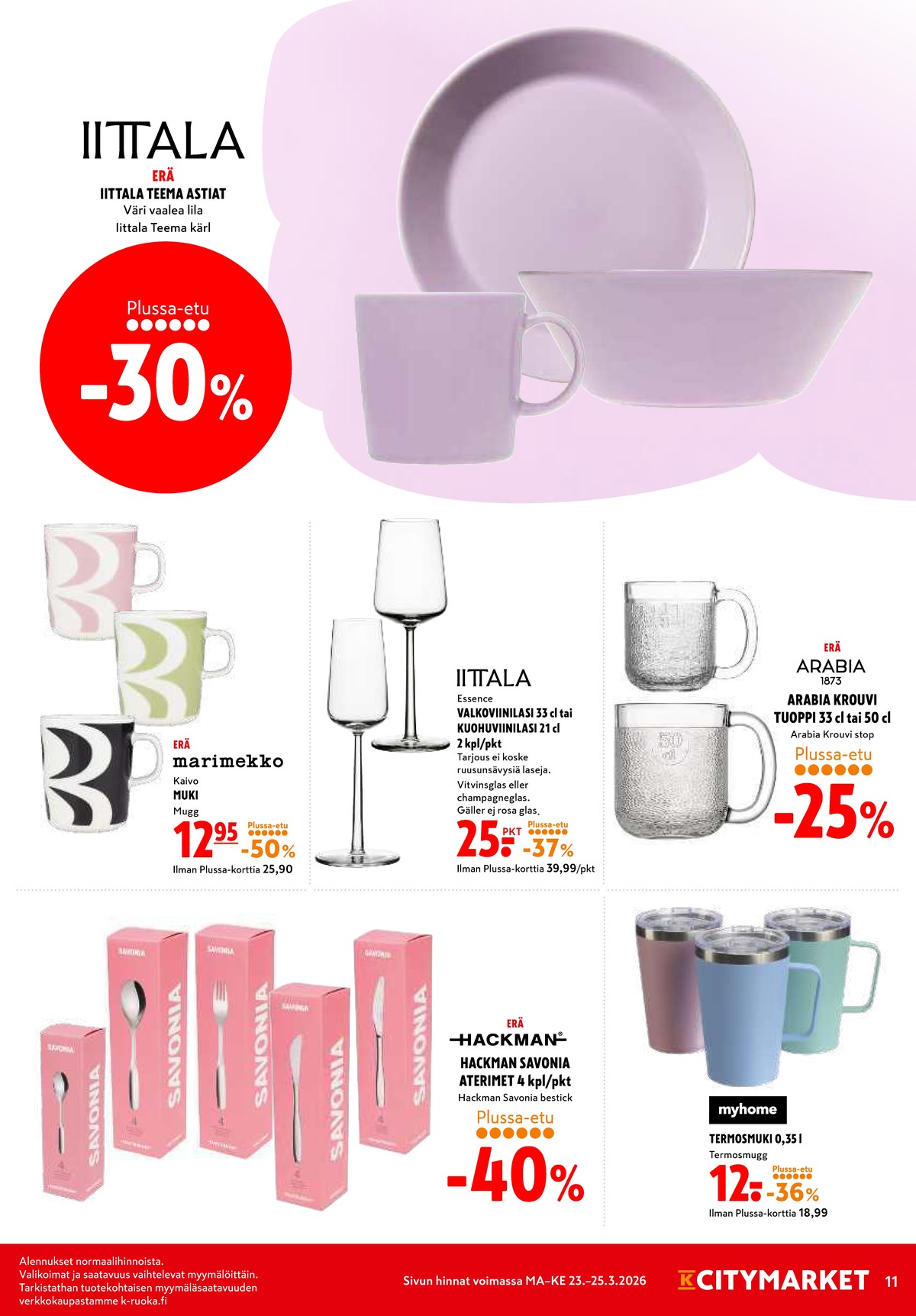 Katso ketjun K-Citymarket tarjouslehti viikolta 13 sivustolla Viikkotarjoukset.fi. Löydät monia hyviä tarjouksia erilaisista tuotteista. Lue tarjouslehti täältä! Sivu 11