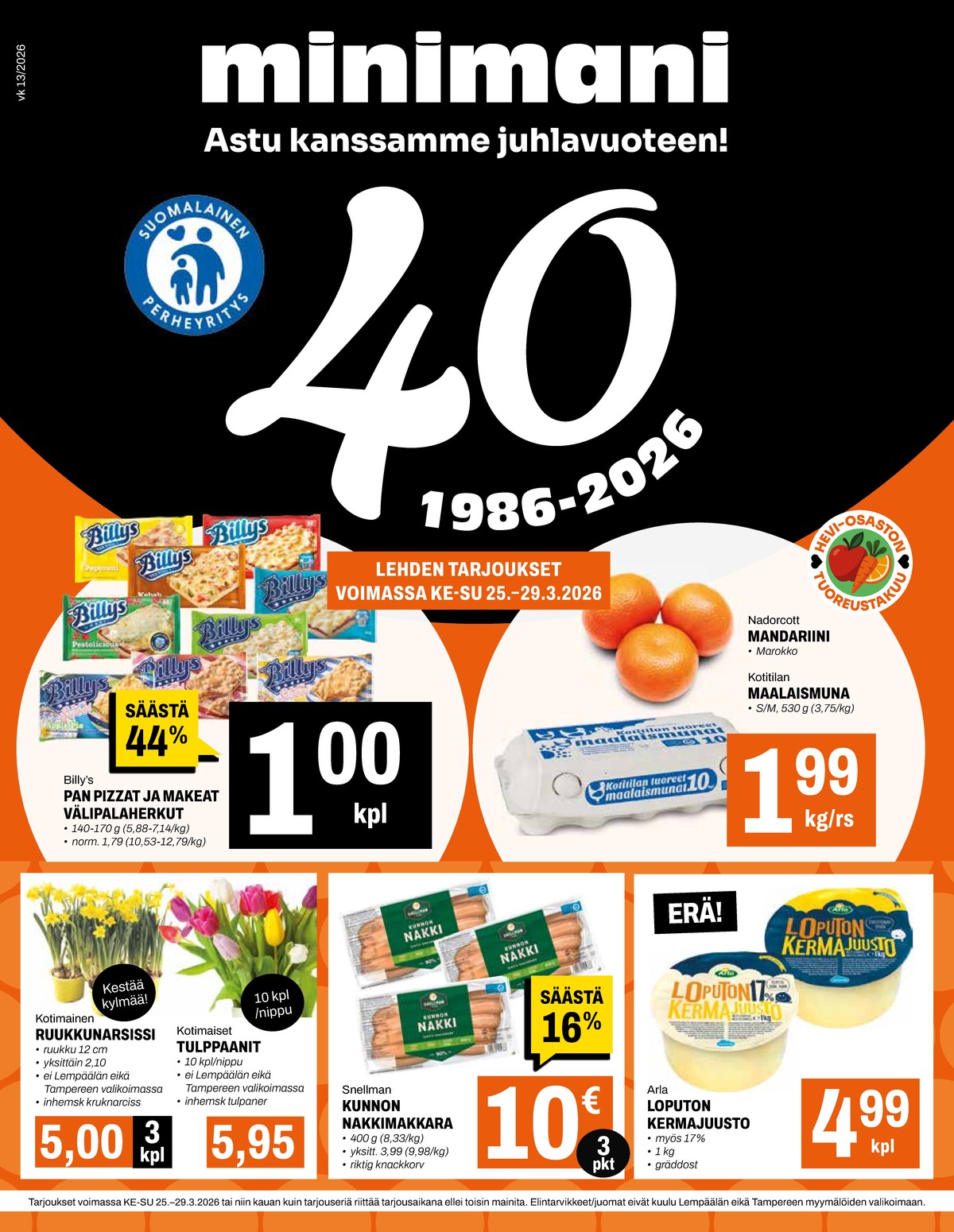 Katso ketjun Minimani tarjouslehti viikolta 13 sivustolla Viikkotarjoukset.fi. Löydät monia hyviä tarjouksia erilaisista tuotteista, esimerkiksi ruukkukukat ei määritelty tai palajuustot arla. Lue tarjouslehti täältä! Sivu 1