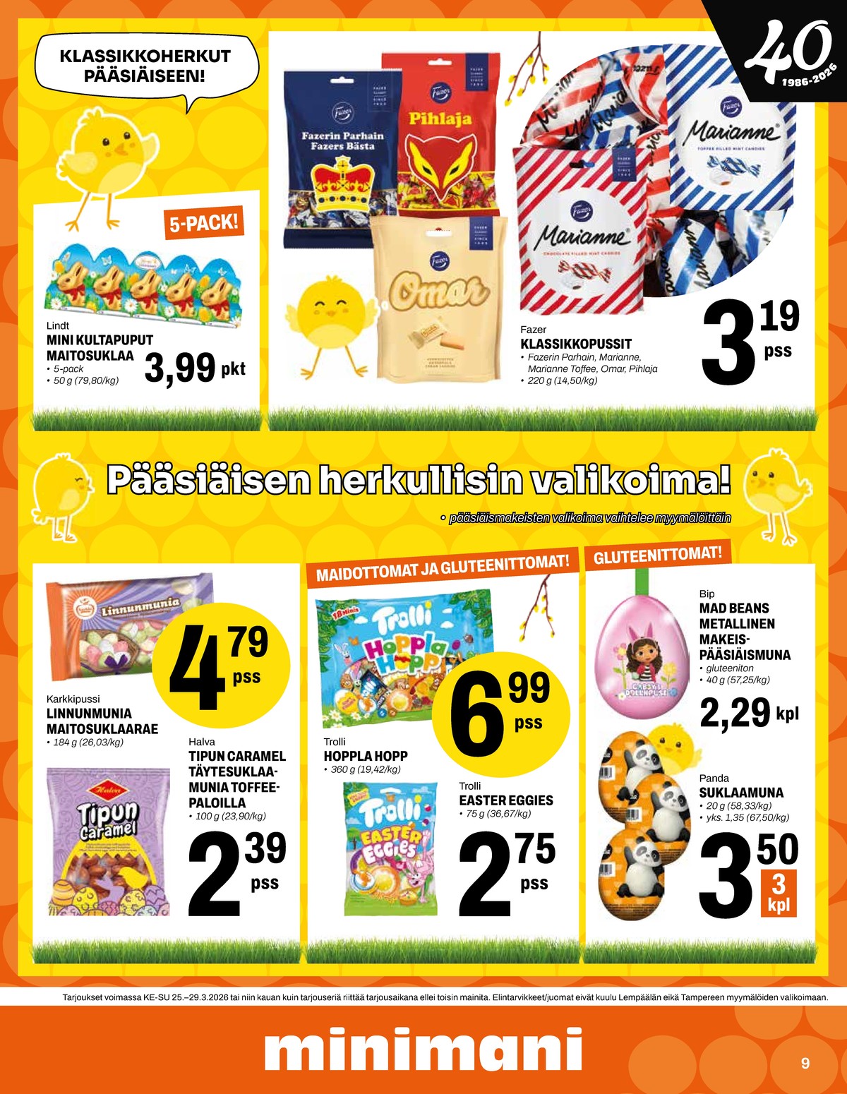 Katso ketjun Minimani tarjouslehti viikolta 13 sivustolla Viikkotarjoukset.fi. Löydät monia hyviä tarjouksia erilaisista tuotteista, esimerkiksi makeiset ei määritelty tai suklaa lindt. Lue tarjouslehti täältä! Sivu 9