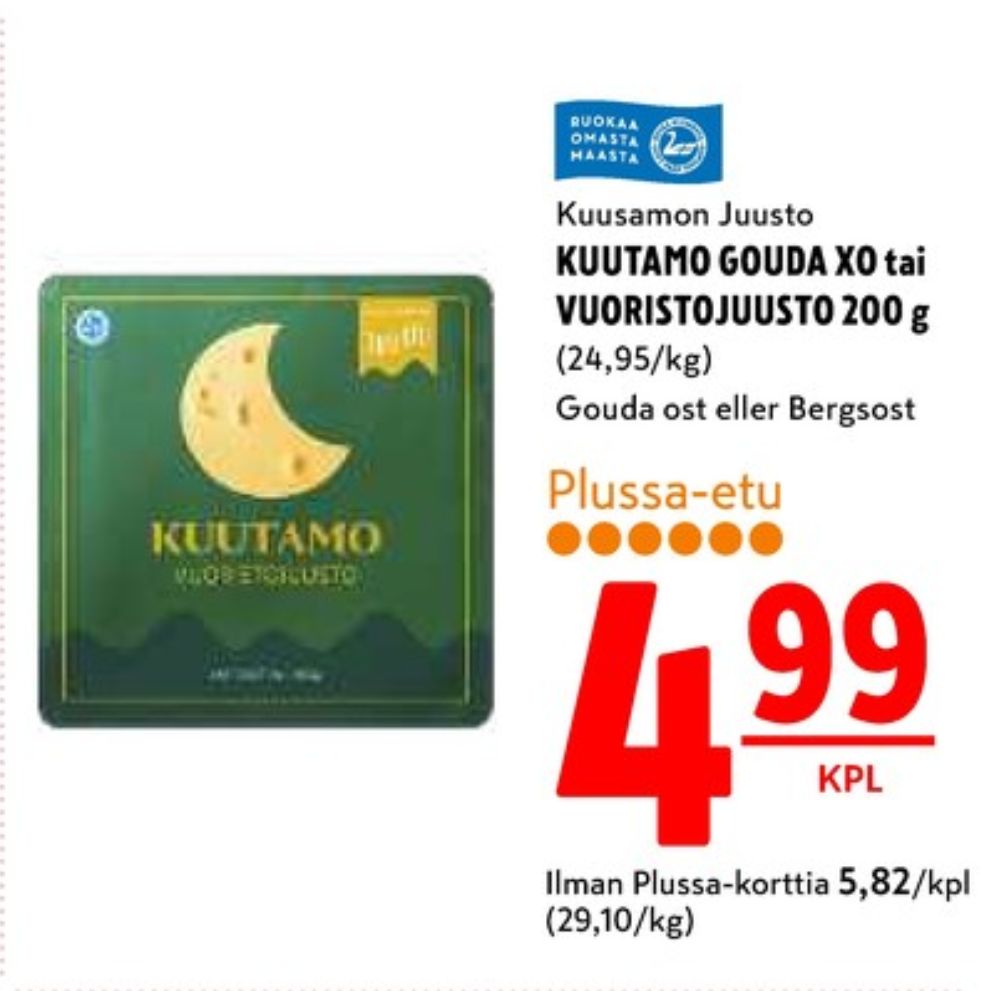 Tarjoukset ja hintavertailu haulla Kuusamon, , Goudajuustot 0.200 kg 1 paketti(a) €4.99