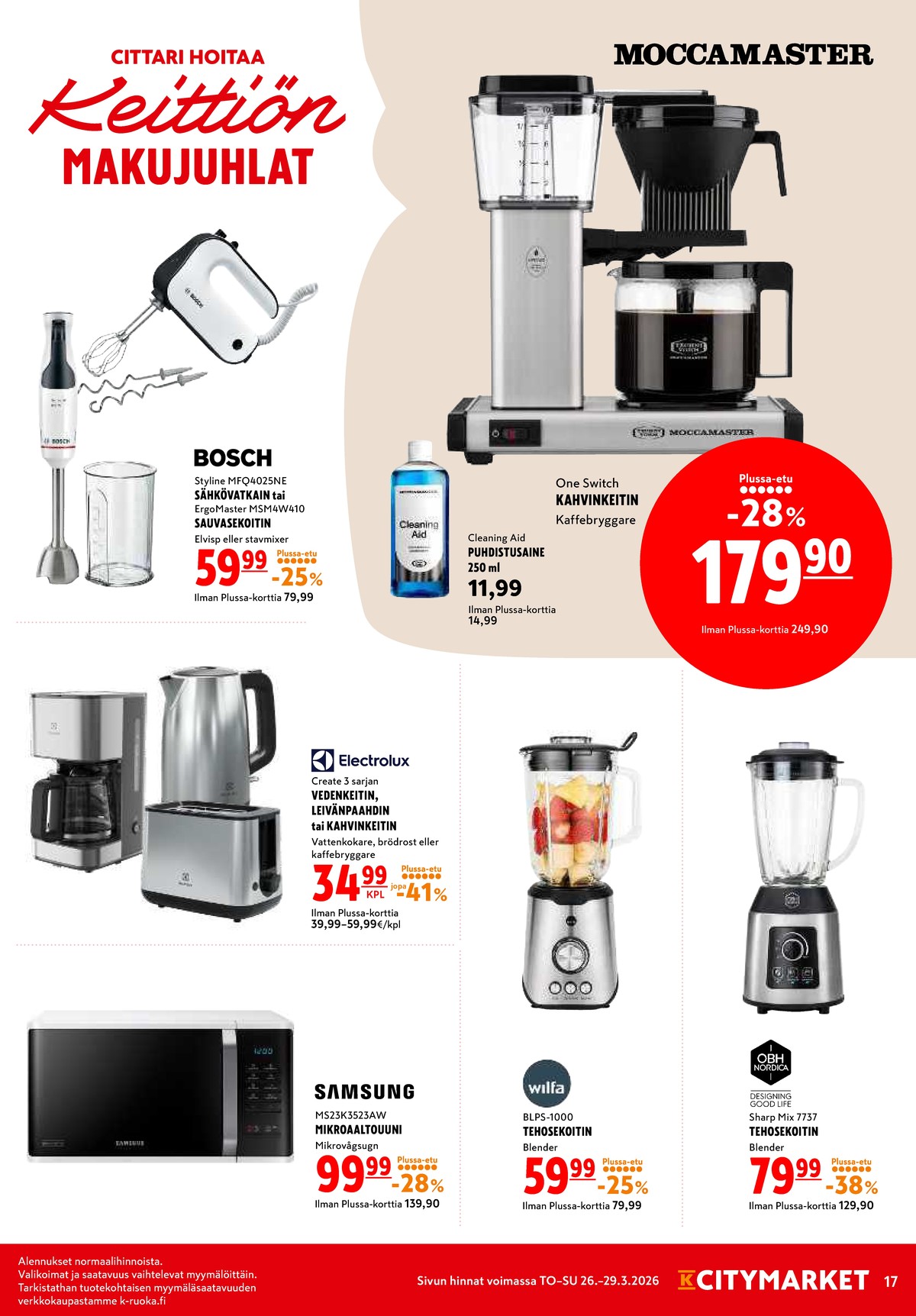Katso ketjun K-Citymarket tarjouslehti viikolta 13 sivustolla Viikkotarjoukset.fi. Löydät monia hyviä tarjouksia erilaisista tuotteista, esimerkiksi sähkövatkaimet bosch tai kahvinkeittimen puhdistusaine moccamaster. Lue tarjouslehti täältä! Sivu 17