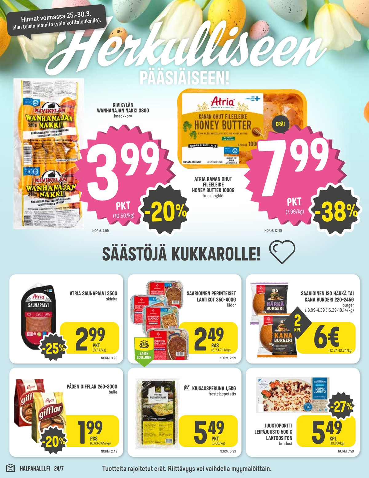 Katso ketjun Halpa Halli tarjouslehti viikolta 13 sivustolla Viikkotarjoukset.fi. Löydät monia hyviä tarjouksia erilaisista tuotteista, esimerkiksi nakit kivikylä tai kanan fileeleikkeet atria. Lue tarjouslehti täältä! Sivu 2