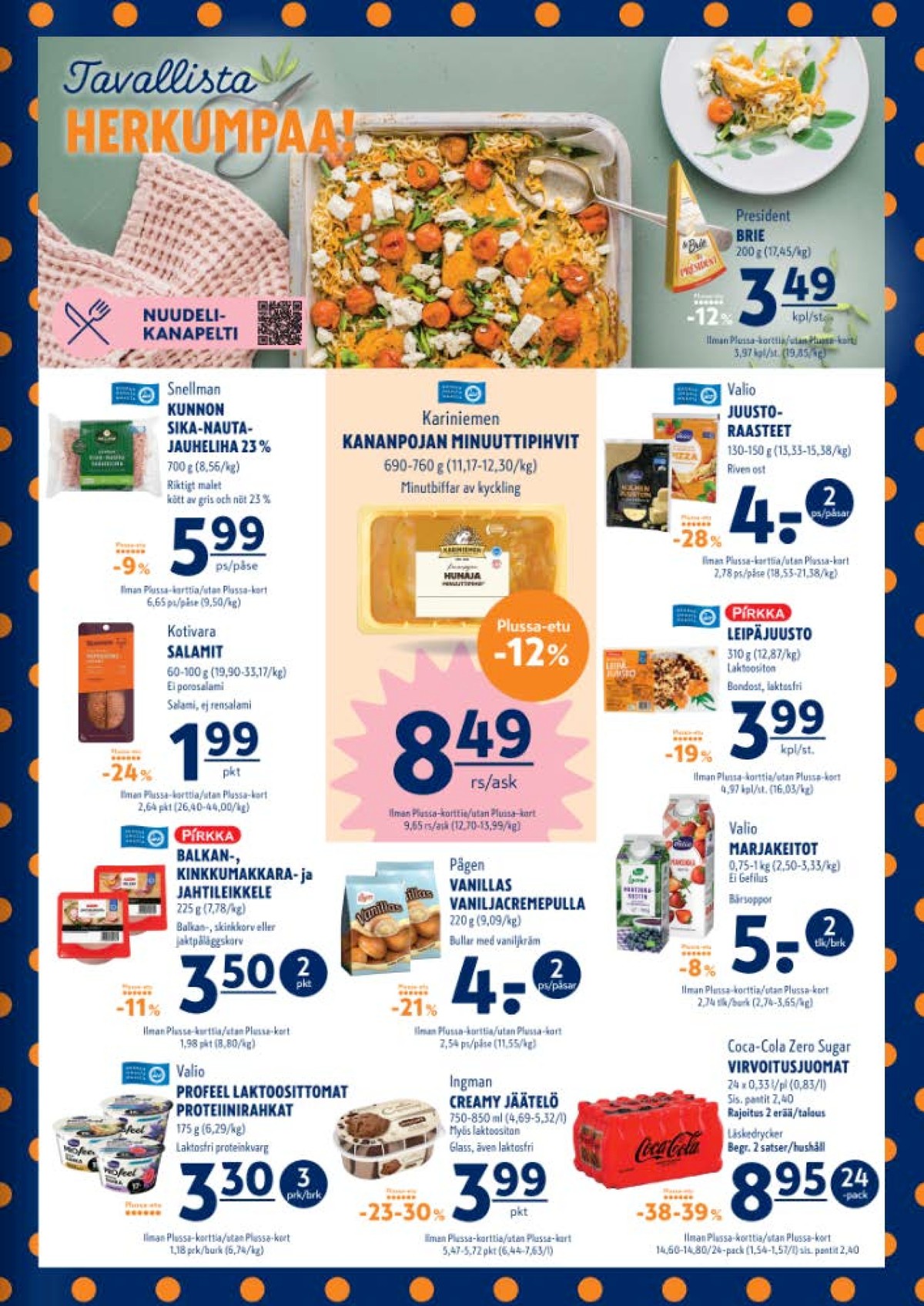 Katso ketjun K-Supermarket tarjouslehti viikolta 13 sivustolla Viikkotarjoukset.fi. Löydät monia hyviä tarjouksia erilaisista tuotteista. Lue tarjouslehti täältä! Sivu 3