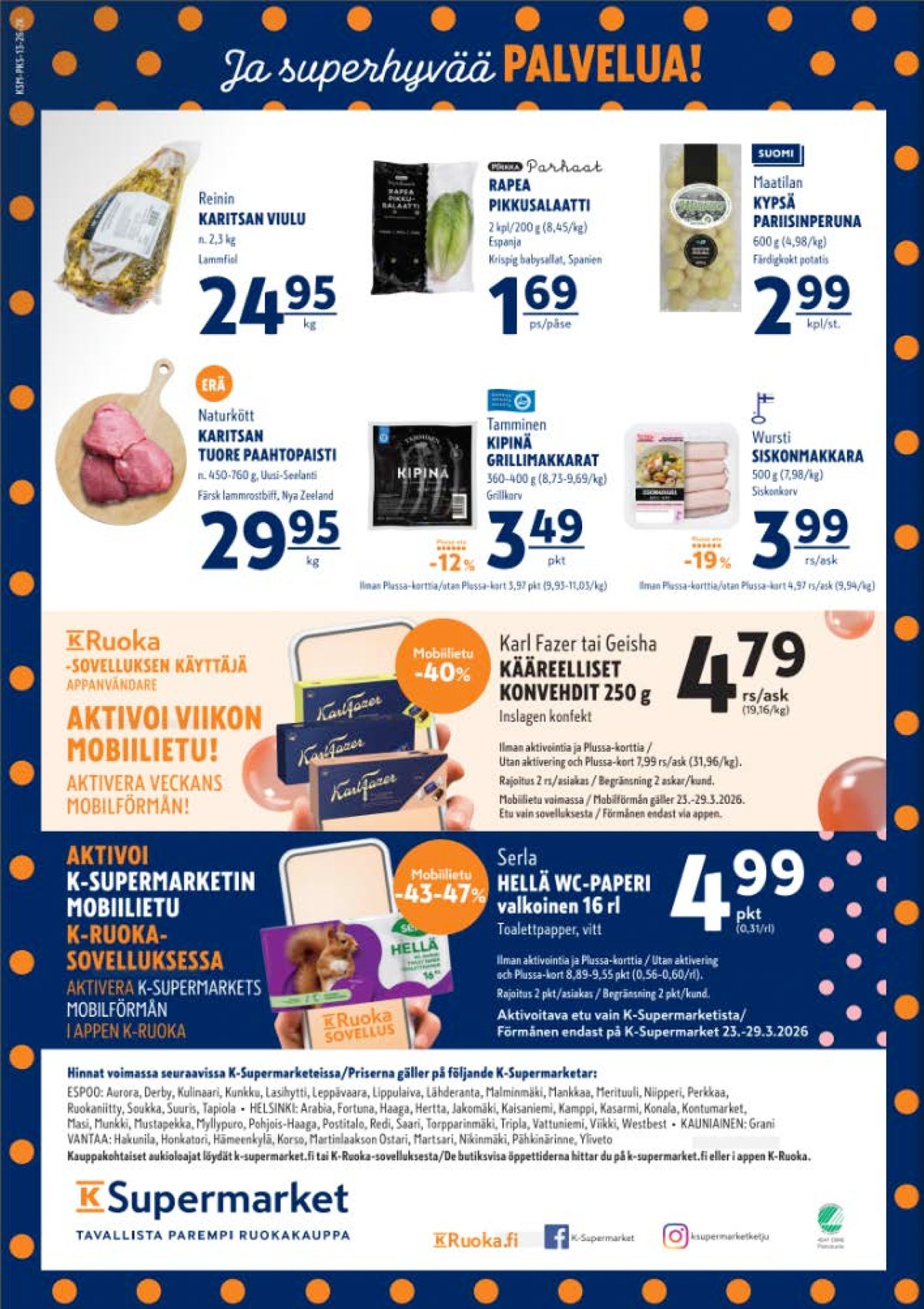 Katso ketjun K-Supermarket tarjouslehti viikolta 13 sivustolla Viikkotarjoukset.fi. Löydät monia hyviä tarjouksia erilaisista tuotteista. Lue tarjouslehti täältä! Sivu 4