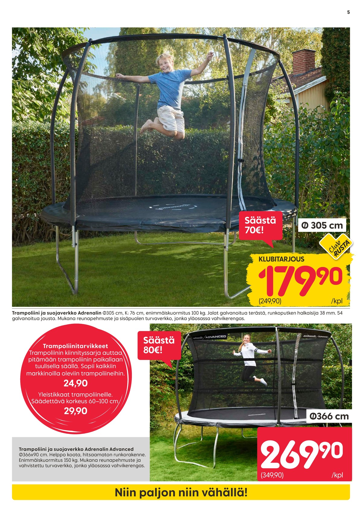 Katso ketjun Rusta tarjouslehti viikolta 14 sivustolla Viikkotarjoukset.fi. Löydät monia hyviä tarjouksia erilaisista tuotteista, esimerkiksi trampoliinit adrenalin tai trampoliinit adrenalin. Lue tarjouslehti täältä! Sivu 5