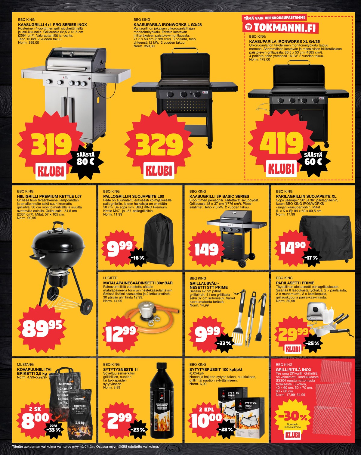 Katso ketjun Tokmanni tarjouslehti viikolta 14 sivustolla Viikkotarjoukset.fi. Löydät monia hyviä tarjouksia erilaisista tuotteista. Lue tarjouslehti täältä! Sivu 12
