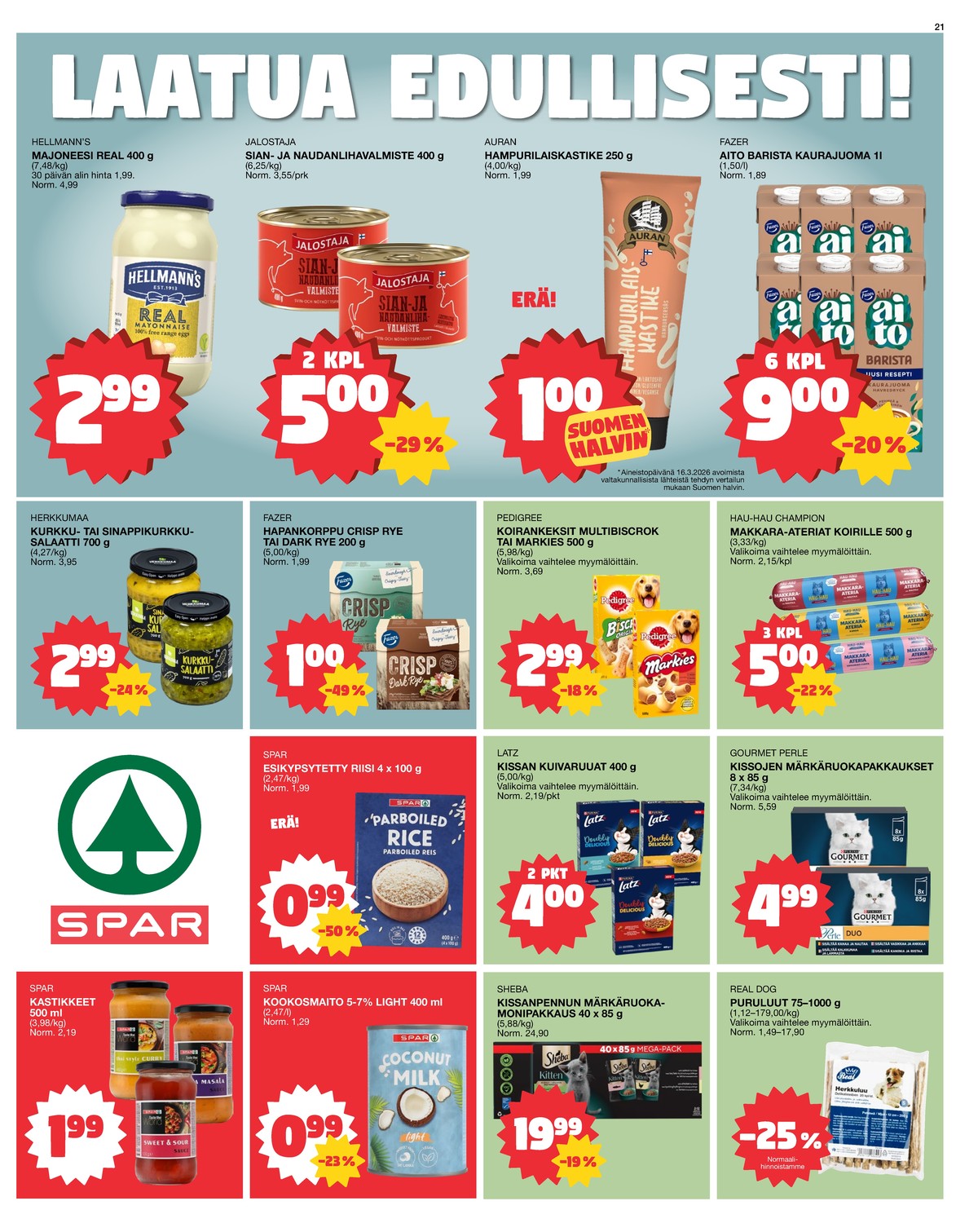 Katso ketjun Tokmanni tarjouslehti viikolta 14 sivustolla Viikkotarjoukset.fi. Löydät monia hyviä tarjouksia erilaisista tuotteista. Lue tarjouslehti täältä! Sivu 21