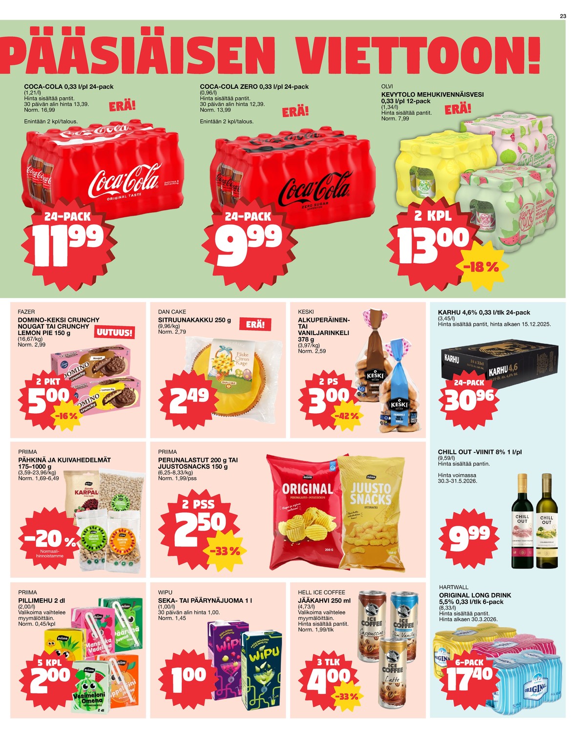 Katso ketjun Tokmanni tarjouslehti viikolta 14 sivustolla Viikkotarjoukset.fi. Löydät monia hyviä tarjouksia erilaisista tuotteista. Lue tarjouslehti täältä! Sivu 23