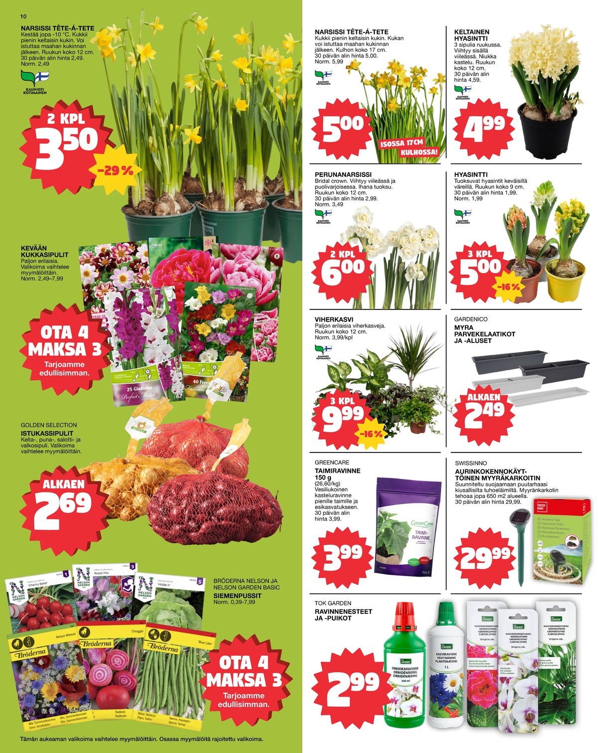 Katso ketjun Tokmanni tarjouslehti viikolta 14 sivustolla Viikkotarjoukset.fi. Löydät monia hyviä tarjouksia erilaisista tuotteista. Lue tarjouslehti täältä! Sivu 10