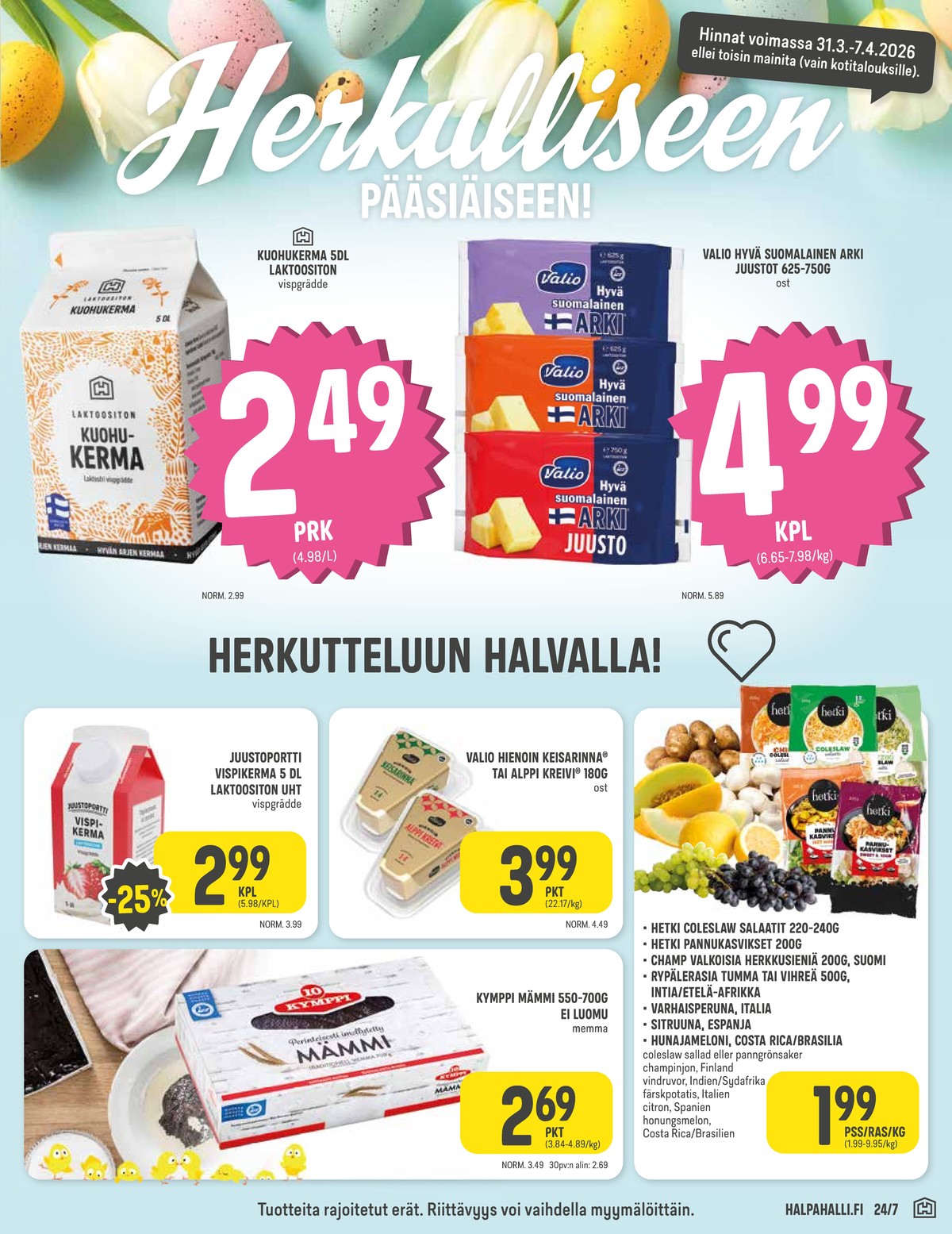 Katso ketjun Halpa Halli tarjouslehti viikolta 14 sivustolla Viikkotarjoukset.fi. Löydät monia hyviä tarjouksia erilaisista tuotteista. Lue tarjouslehti täältä! Sivu 3