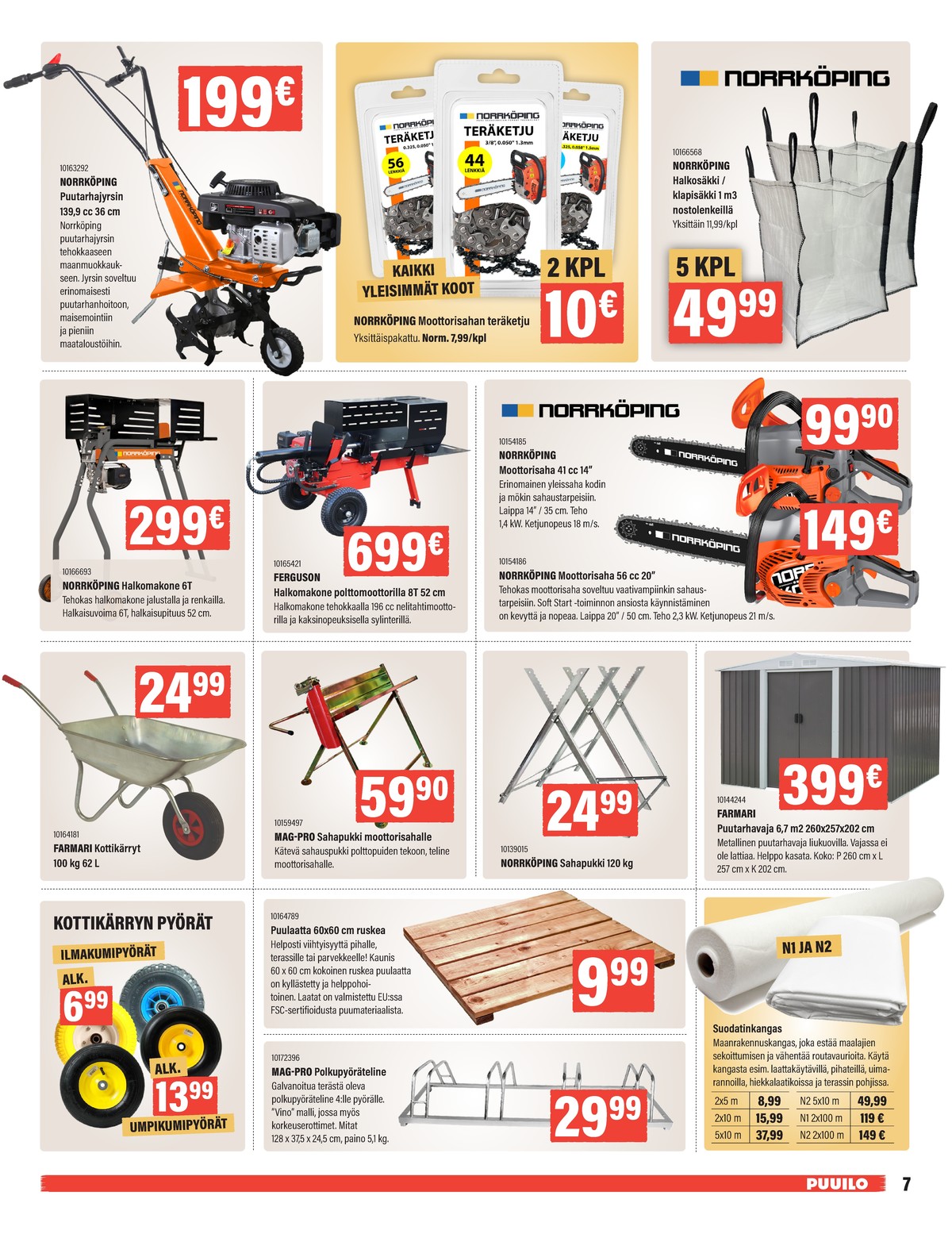 Katso ketjun Puuilo tarjouslehti viikolta 14 sivustolla Viikkotarjoukset.fi. Löydät monia hyviä tarjouksia erilaisista tuotteista. Lue tarjouslehti täältä! Sivu 7