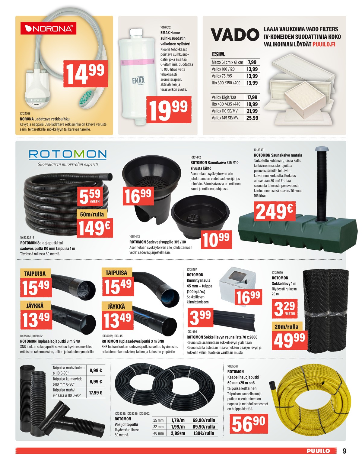 Katso ketjun Puuilo tarjouslehti viikolta 14 sivustolla Viikkotarjoukset.fi. Löydät monia hyviä tarjouksia erilaisista tuotteista. Lue tarjouslehti täältä! Sivu 9
