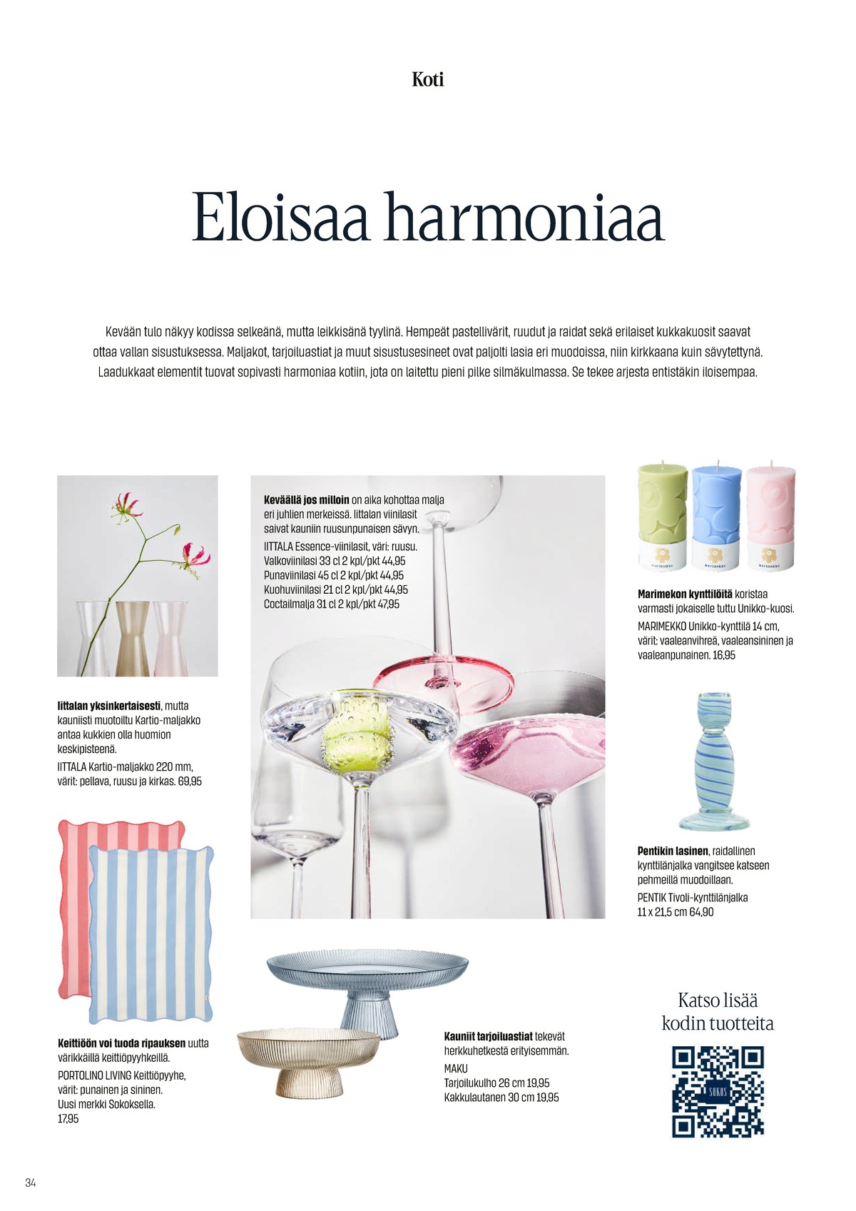 Katso ketjun Sokos tarjouslehti viikolta 15 sivustolla Viikkotarjoukset.fi. Löydät monia hyviä tarjouksia erilaisista tuotteista. Lue tarjouslehti täältä! Sivu 34