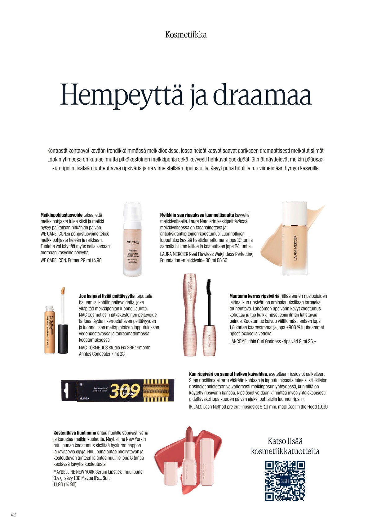 Katso ketjun Sokos tarjouslehti viikolta 15 sivustolla Viikkotarjoukset.fi. Löydät monia hyviä tarjouksia erilaisista tuotteista. Lue tarjouslehti täältä! Sivu 42