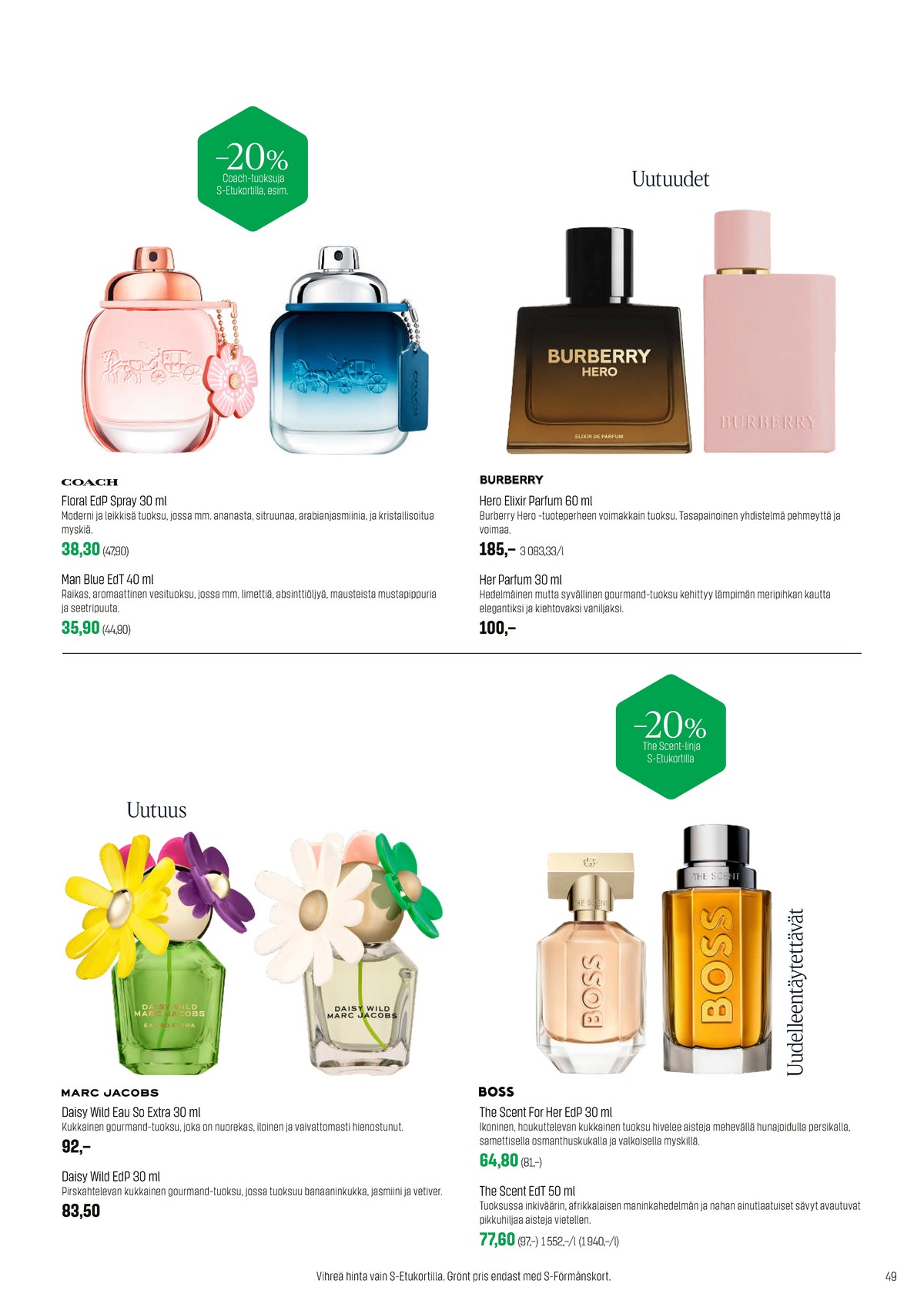 Katso ketjun Sokos tarjouslehti viikolta 15 sivustolla Viikkotarjoukset.fi. Löydät monia hyviä tarjouksia erilaisista tuotteista. Lue tarjouslehti täältä! Sivu 49