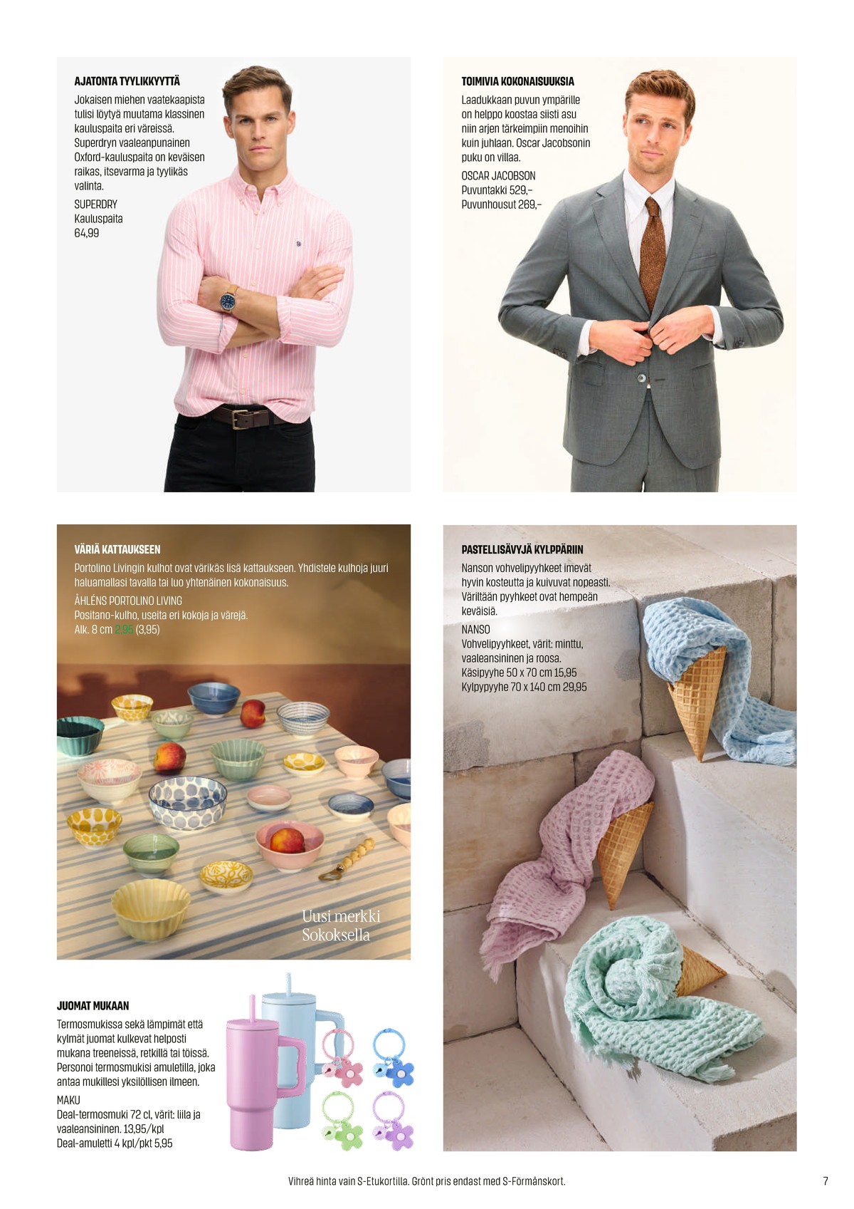 Katso ketjun Sokos tarjouslehti viikolta 15 sivustolla Viikkotarjoukset.fi. Löydät monia hyviä tarjouksia erilaisista tuotteista. Lue tarjouslehti täältä! Sivu 7