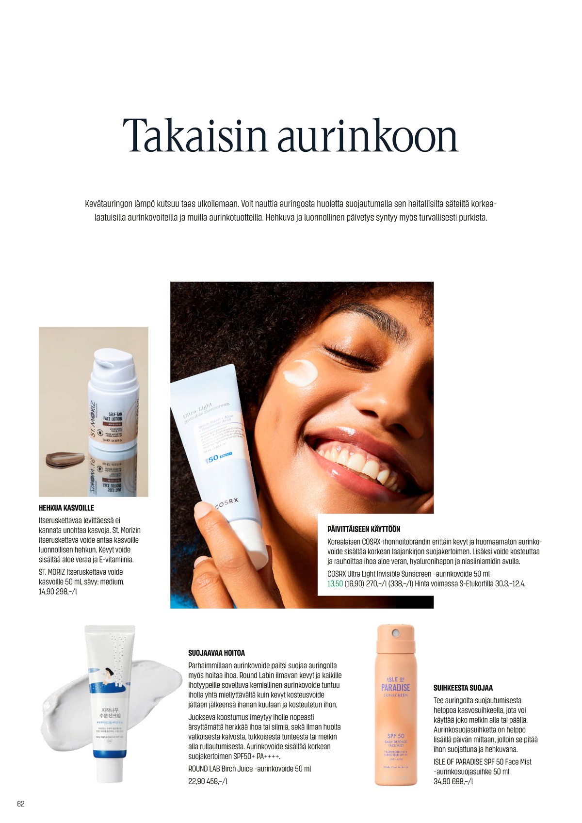 Katso ketjun Sokos tarjouslehti viikolta 15 sivustolla Viikkotarjoukset.fi. Löydät monia hyviä tarjouksia erilaisista tuotteista. Lue tarjouslehti täältä! Sivu 62