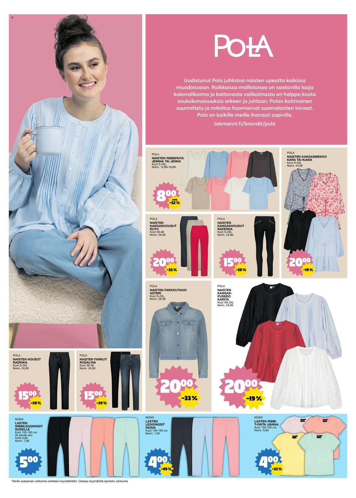 Katso ketjun Tokmanni tarjouslehti viikolta 15 sivustolla Viikkotarjoukset.fi. Löydät monia hyviä tarjouksia erilaisista tuotteista. Lue tarjouslehti täältä! Sivu 6