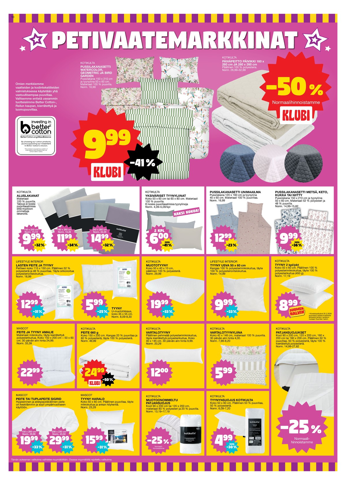 Katso ketjun Tokmanni tarjouslehti viikolta 15 sivustolla Viikkotarjoukset.fi. Löydät monia hyviä tarjouksia erilaisista tuotteista. Lue tarjouslehti täältä! Sivu 10