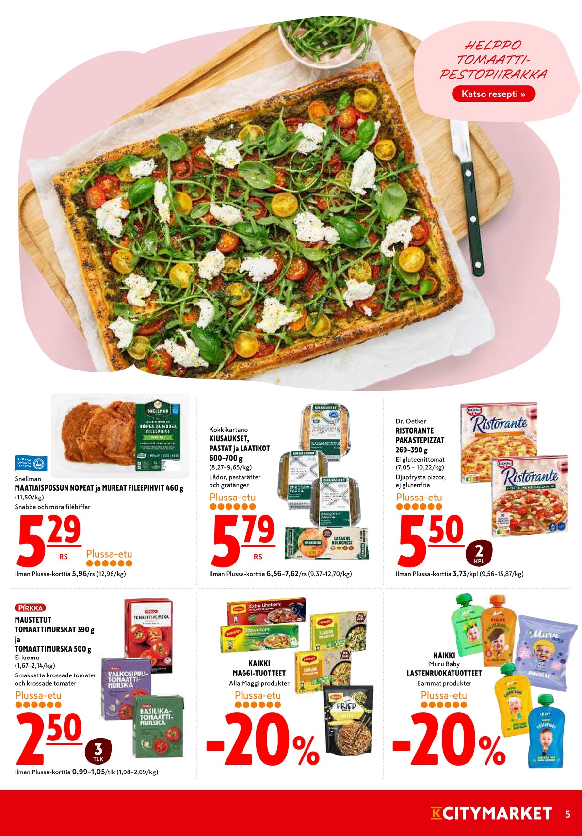 Katso ketjun K-Citymarket tarjouslehti viikolta 15 sivustolla Viikkotarjoukset.fi. Löydät monia hyviä tarjouksia erilaisista tuotteista. Lue tarjouslehti täältä! Sivu 5