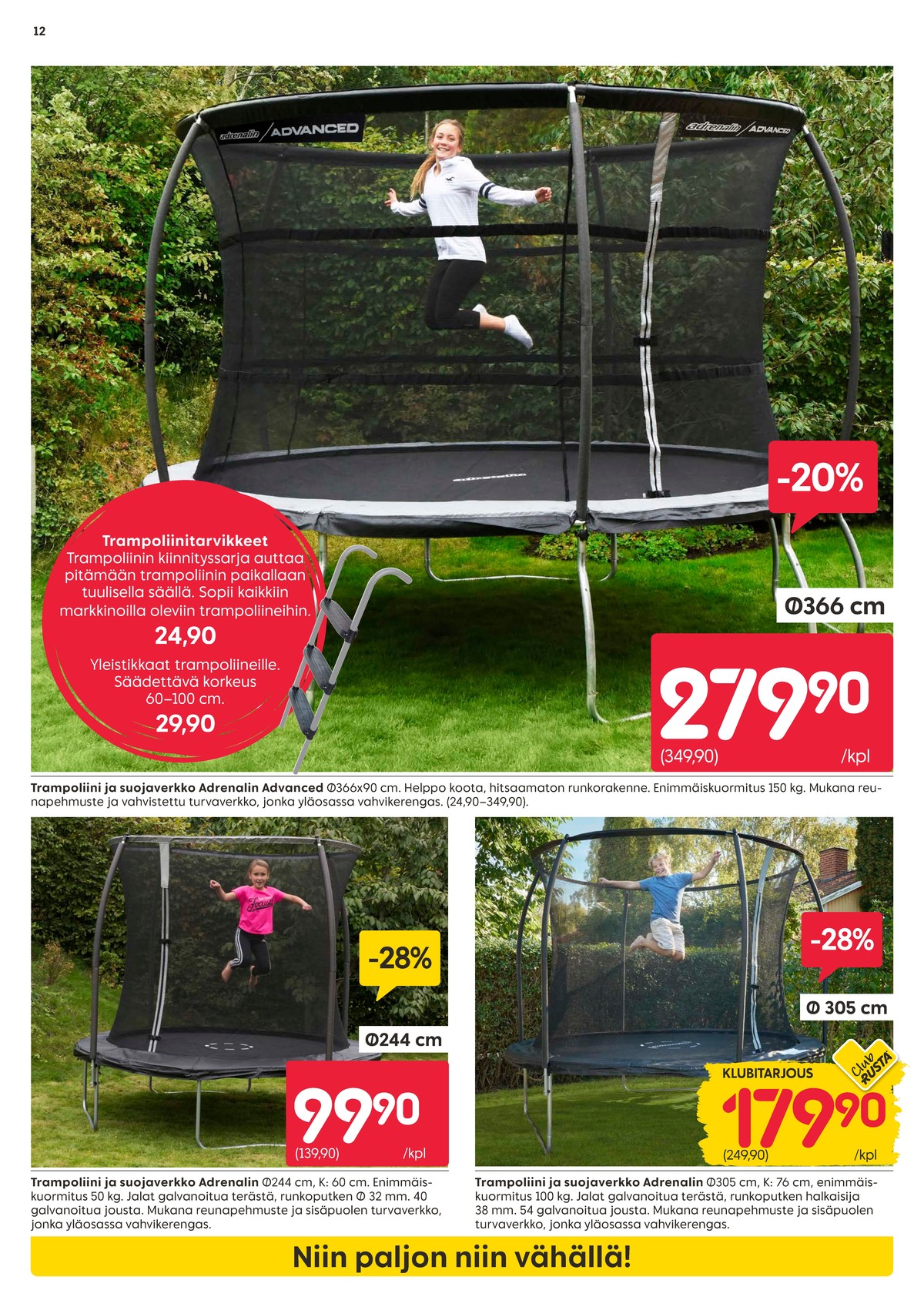 Katso ketjun Rusta tarjouslehti viikolta 15 sivustolla Viikkotarjoukset.fi. Löydät monia hyviä tarjouksia erilaisista tuotteista, esimerkiksi trampoliinit adrenalin tai trampoliinitarvikkeet ei määritelty. Lue tarjouslehti täältä! Sivu 12