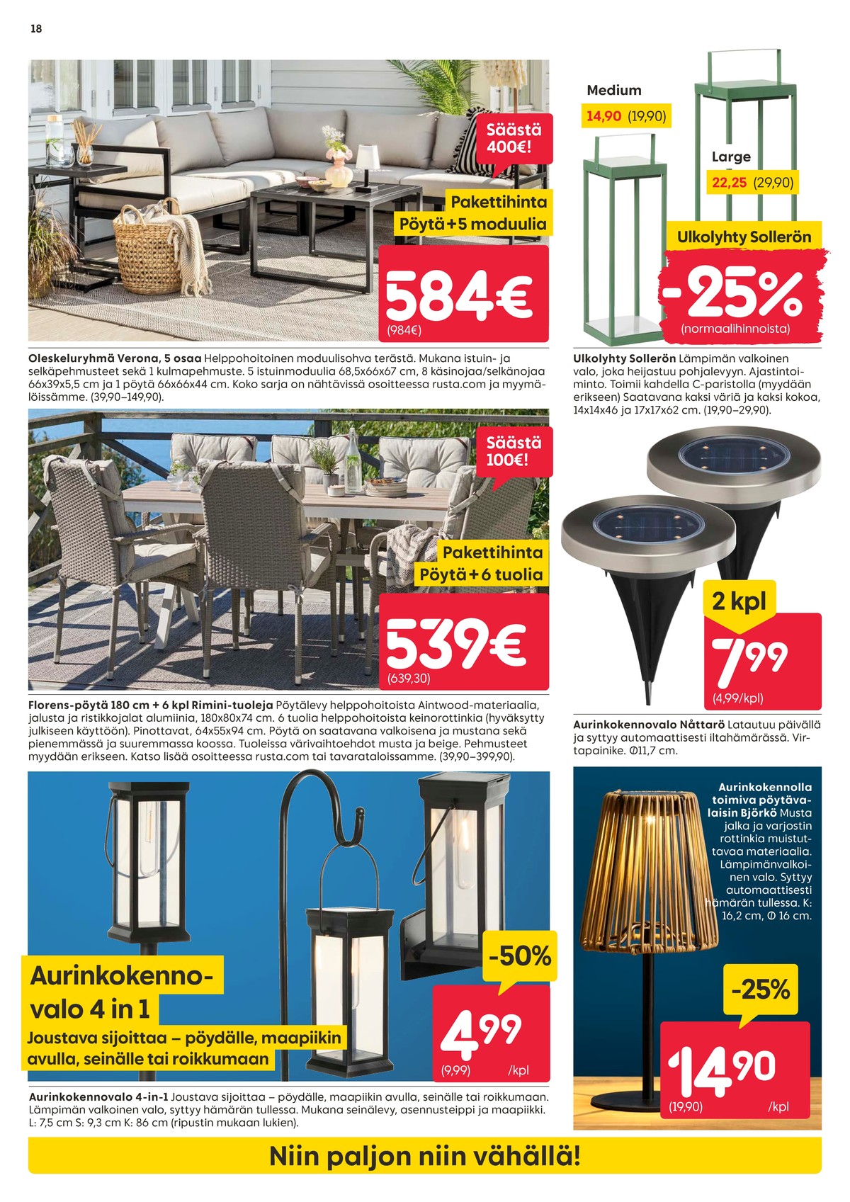 Katso ketjun Rusta tarjouslehti viikolta 15 sivustolla Viikkotarjoukset.fi. Löydät monia hyviä tarjouksia erilaisista tuotteista. Lue tarjouslehti täältä! Sivu 18