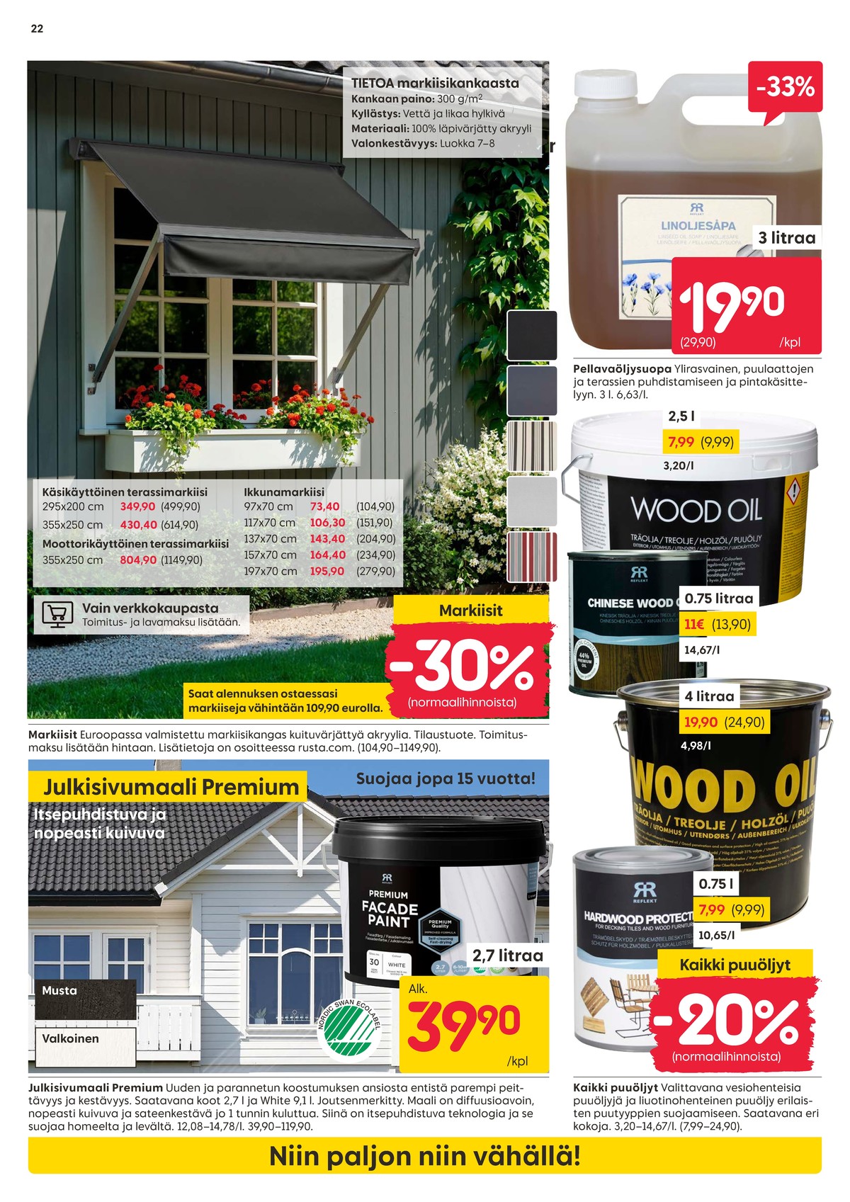 Katso ketjun Rusta tarjouslehti viikolta 15 sivustolla Viikkotarjoukset.fi. Löydät monia hyviä tarjouksia erilaisista tuotteista, esimerkiksi markiisit ei määritelty tai markiisit ei määritelty. Lue tarjouslehti täältä! Sivu 22