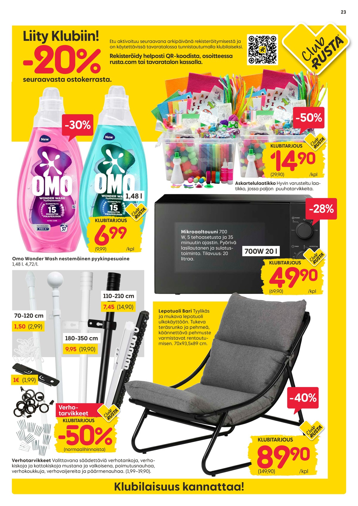 Katso ketjun Rusta tarjouslehti viikolta 15 sivustolla Viikkotarjoukset.fi. Löydät monia hyviä tarjouksia erilaisista tuotteista, esimerkiksi pyykinpesunesteet omo tai askartelutuotteet ei määritelty. Lue tarjouslehti täältä! Sivu 23