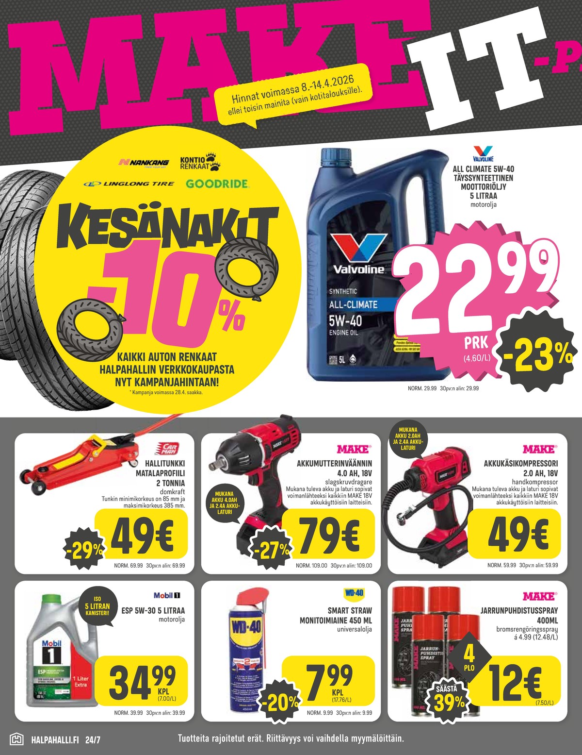 Katso ketjun Halpa Halli tarjouslehti viikolta 15 sivustolla Viikkotarjoukset.fi. Löydät monia hyviä tarjouksia erilaisista tuotteista, esimerkiksi moottoriöljyt mobil tai kompressorit make. Lue tarjouslehti täältä! Sivu 4