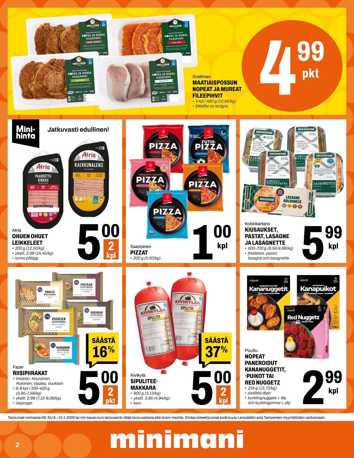 Katso ketjun Minimani tarjouslehti viikolta 15 sivustolla Viikkotarjoukset.fi. Löydät monia hyviä tarjouksia erilaisista tuotteista. Lue tarjouslehti täältä! Sivu 2