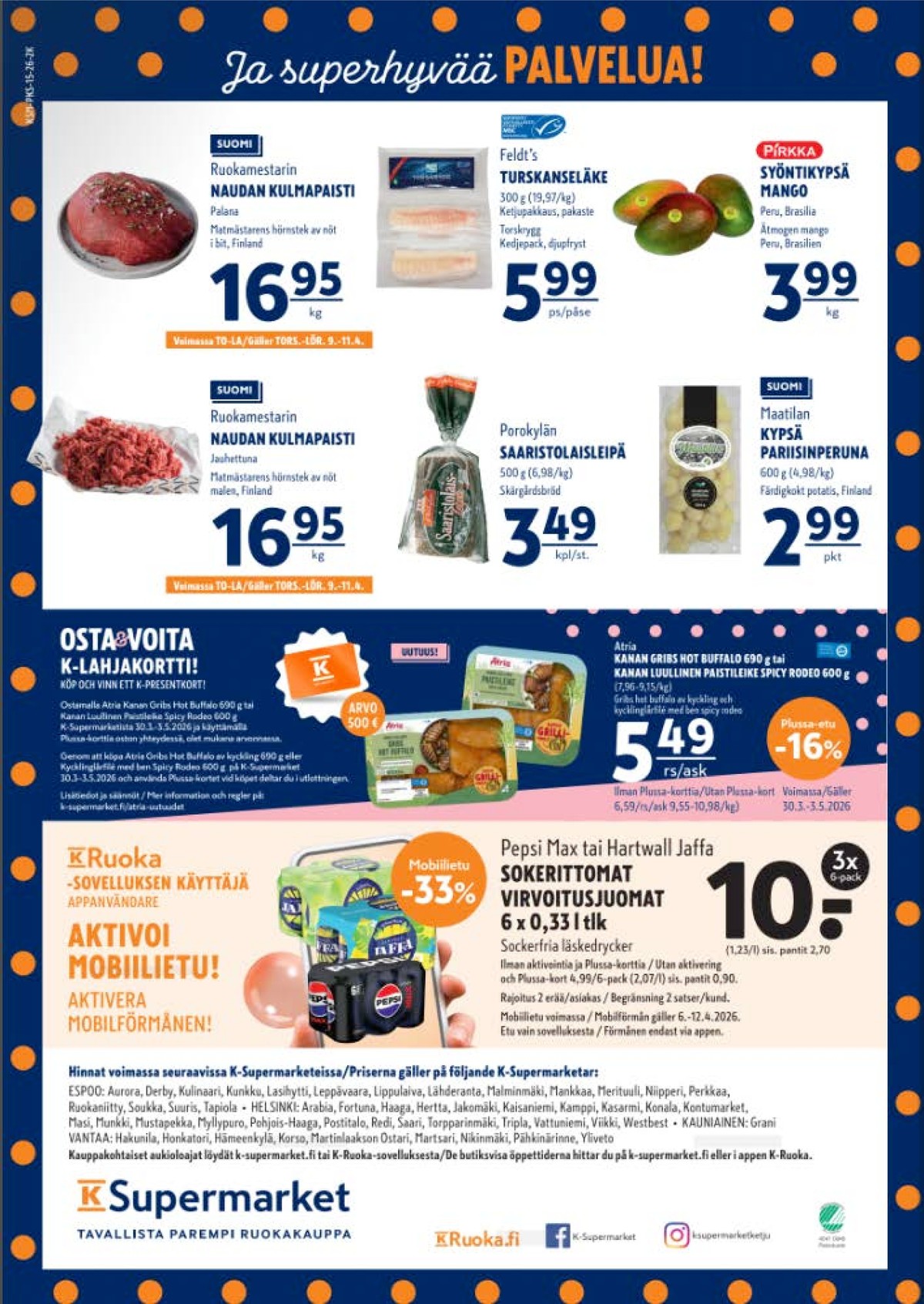 Katso ketjun K-Supermarket tarjouslehti viikolta 15 sivustolla Viikkotarjoukset.fi. Löydät monia hyviä tarjouksia erilaisista tuotteista. Lue tarjouslehti täältä! Sivu 4